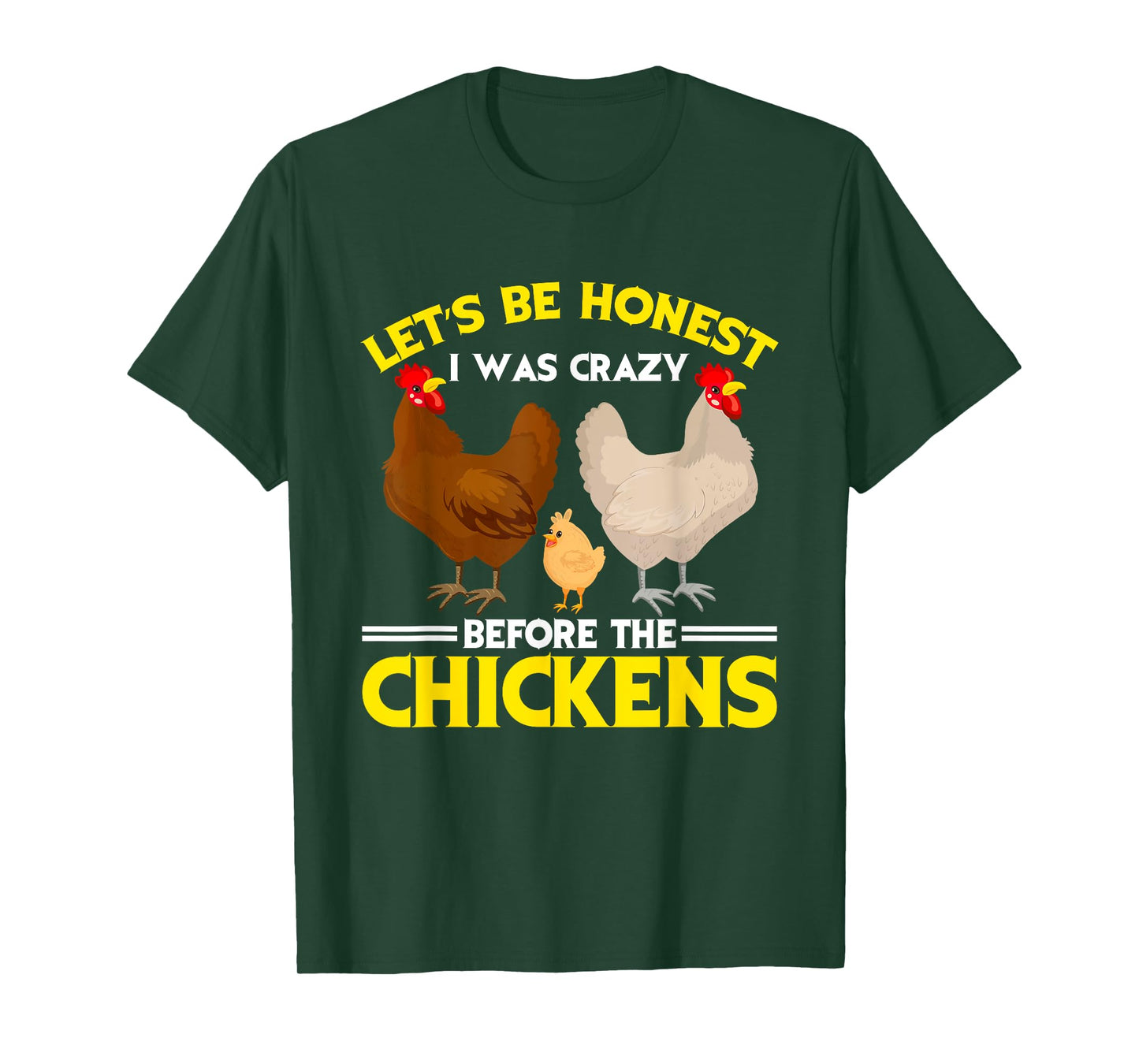 Funny Crazy Chicken Lady Let's Be Honest I Was Crazy Before T-Shirt
