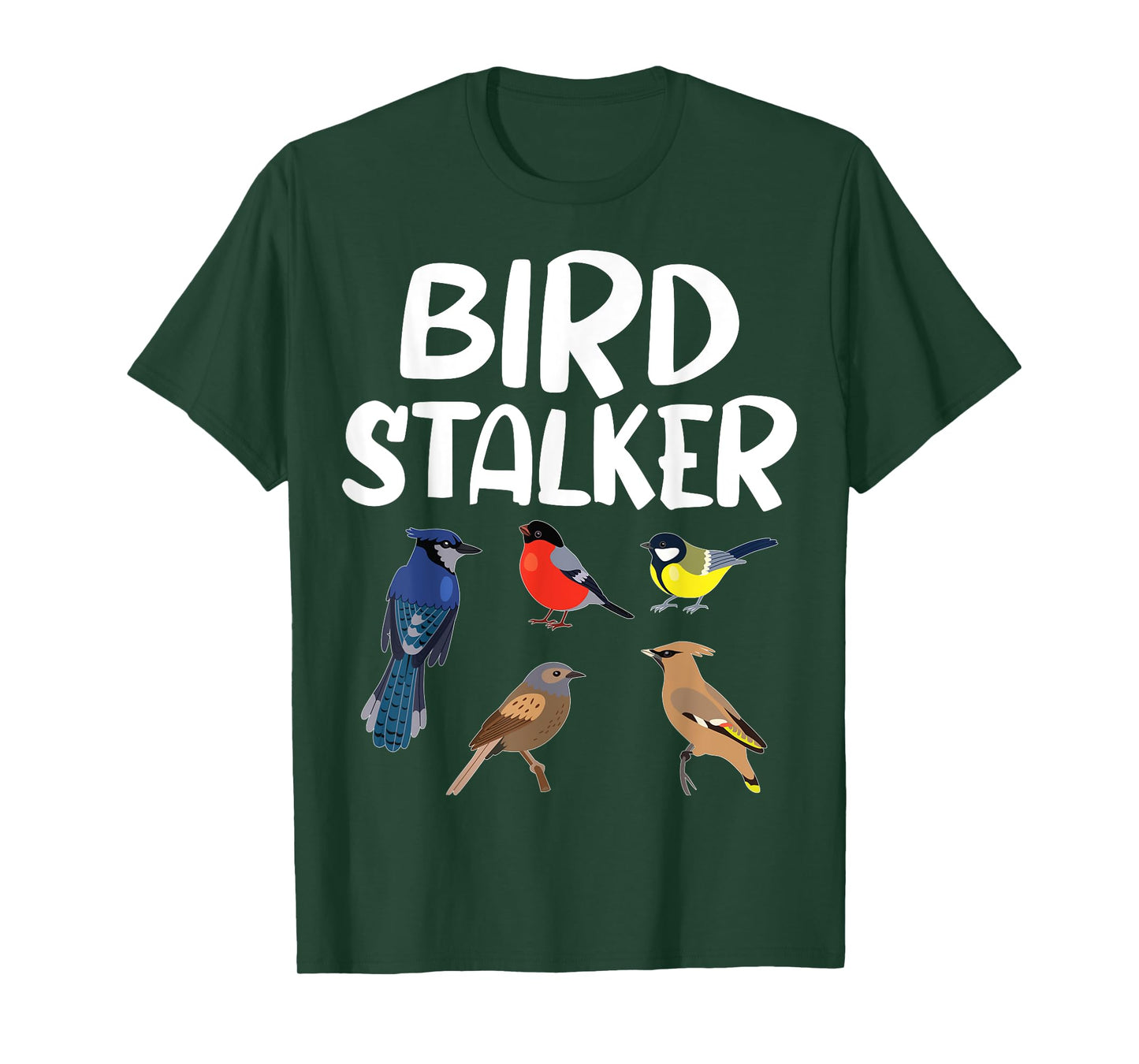Bird Stalker Birdwatching Bird lover Funny birding T-Shirt