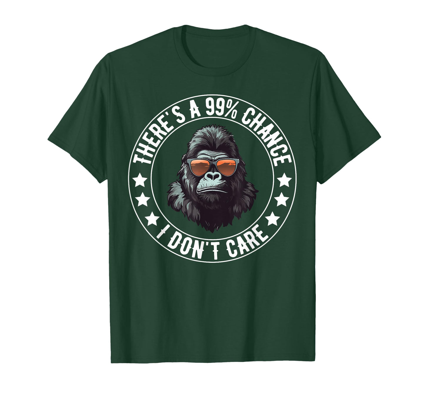 There's A 99% Chance I Don't Care Monkey Lovers Funny Humor T-Shirt