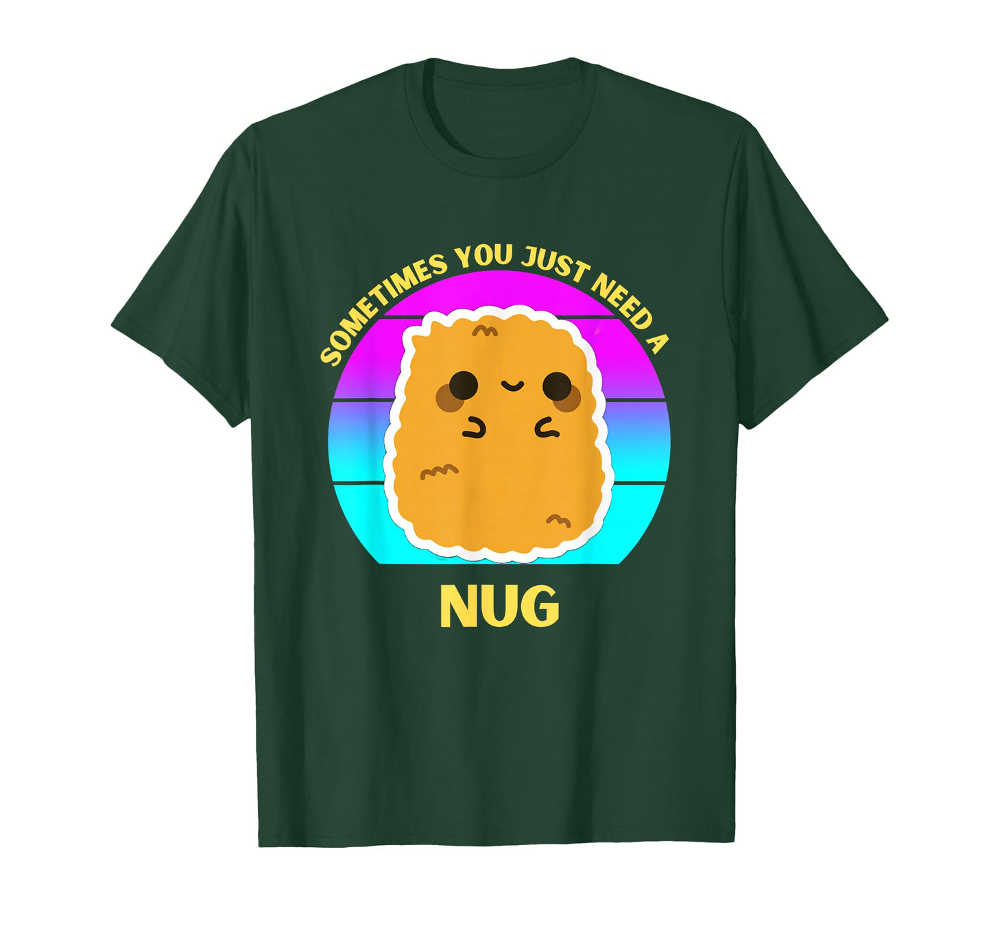 Kawaii Chicken Nugget Sometimes You Just Need a Nug Funny T-Shirt