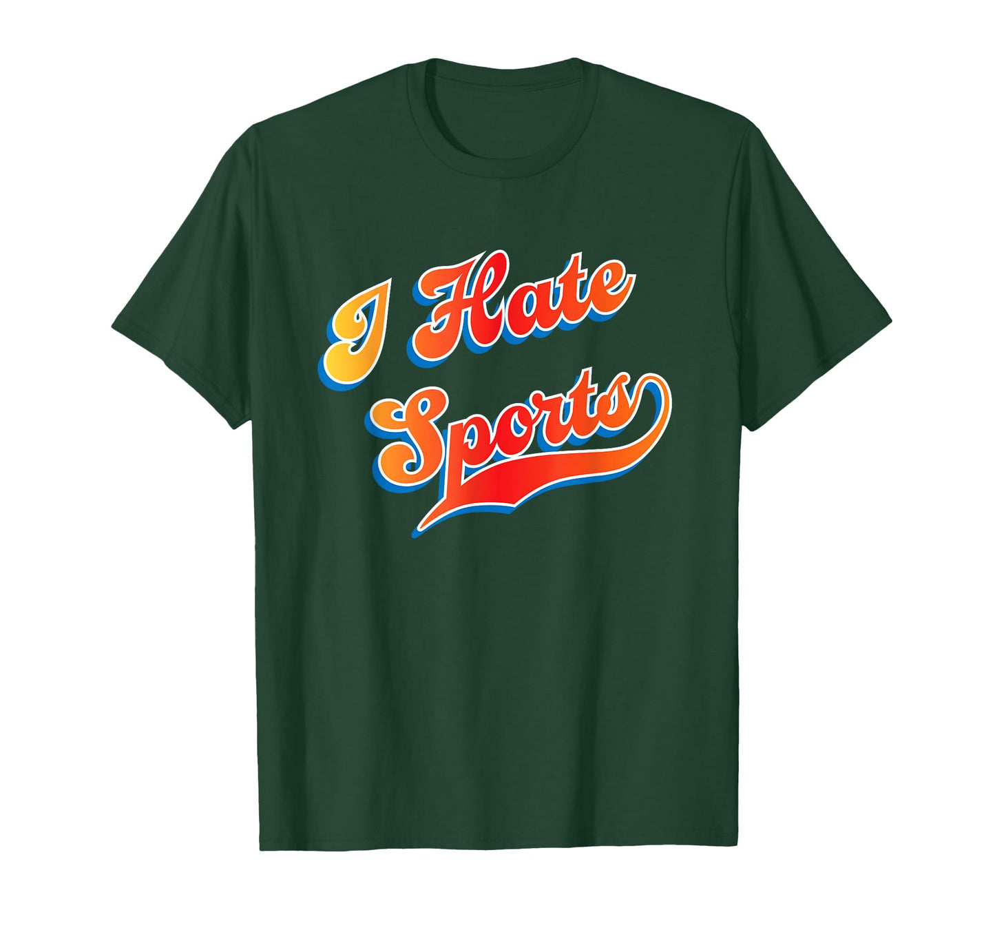 I Hate Sports T-Shirt