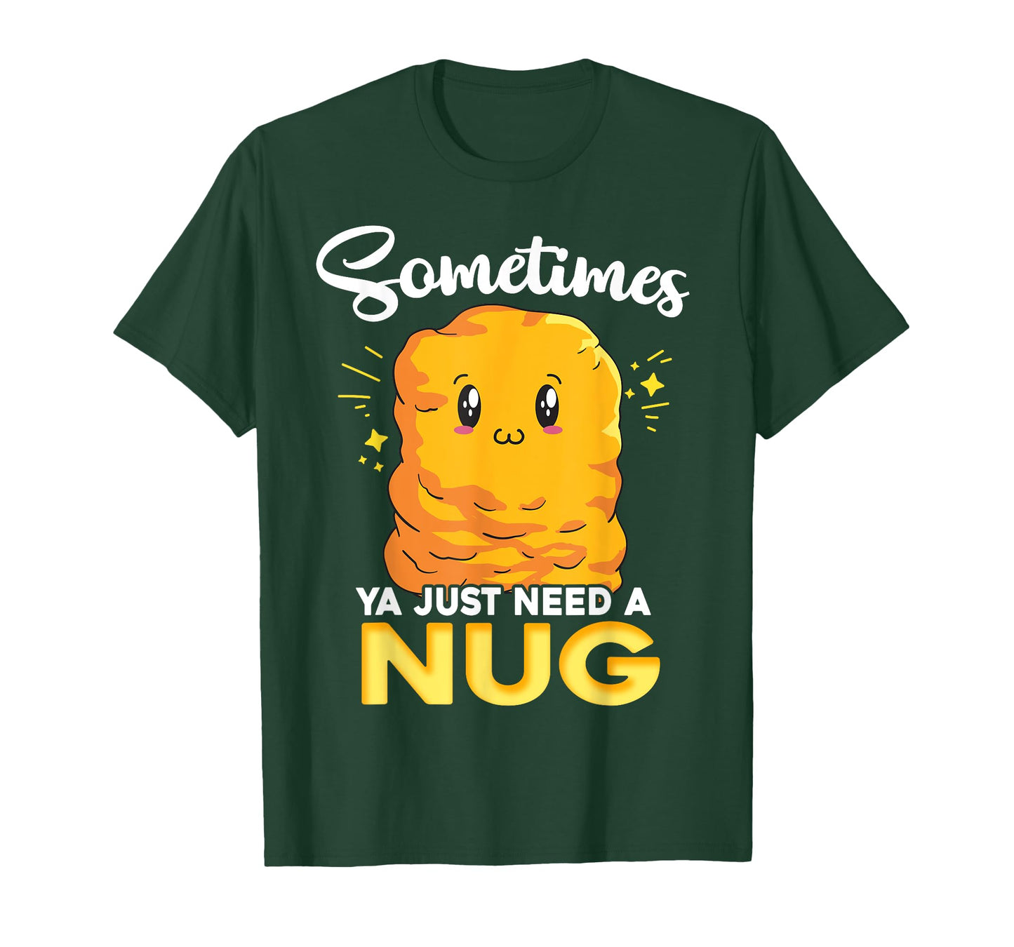 Ya Just Need is Nug Funny Chicken Nugget Kawaii Nug Life T-Shirt