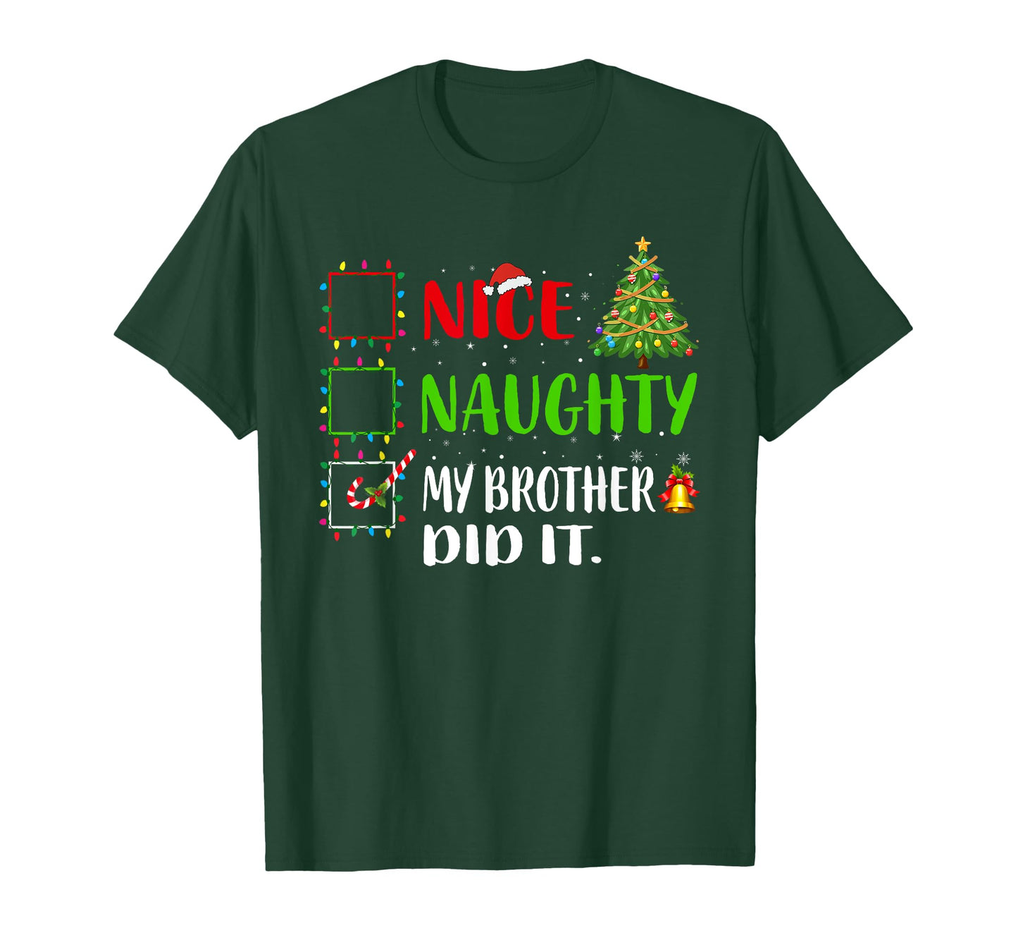 Nice Naughty My Brother Did It List Xmas Santa Claus T-Shirt