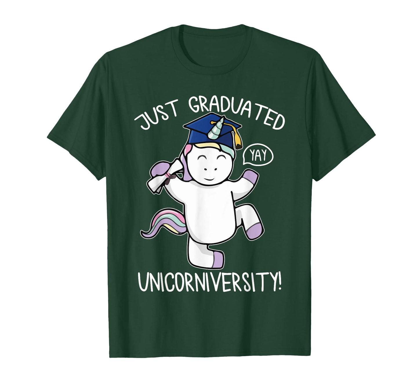 Just Graduate Funny Unicorn Lover University College Student T-Shirt