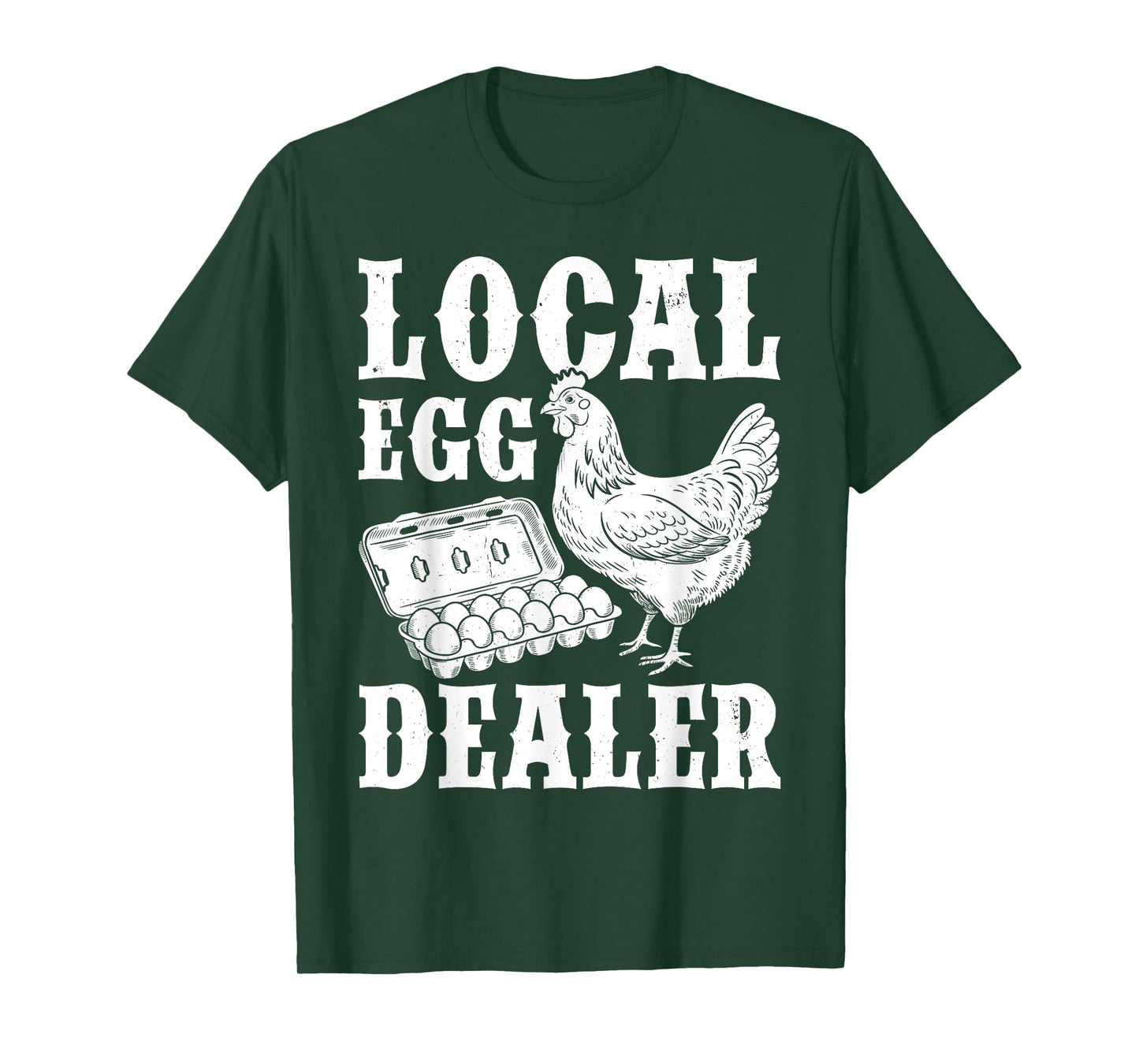 Local Egg Dealer Funny Chicken Lover Homesteaders Farmer T-Shirt