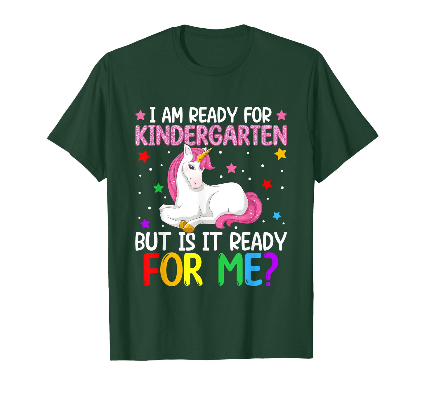 I'm Ready For Kindergarten But Is It Ready For Me? Unicorn T-Shirt