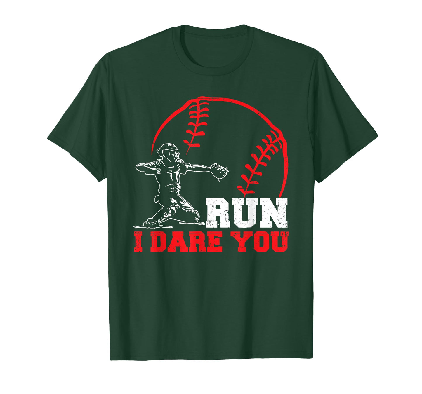 Run I Dare You Funny Baseball Catcher Baseball Player Lover T-Shirt