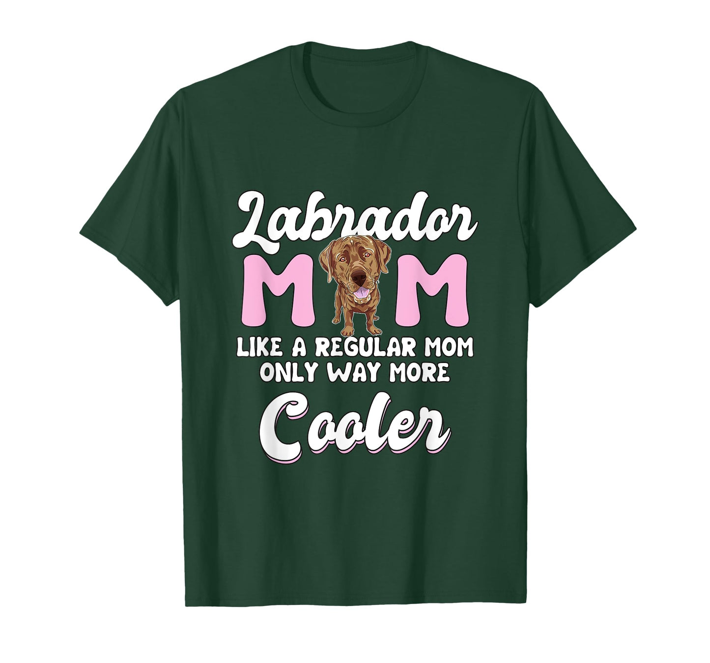 Labrador Mom Cooler Mother's Day Chocolate Lab Gift Labrador T-Shirt