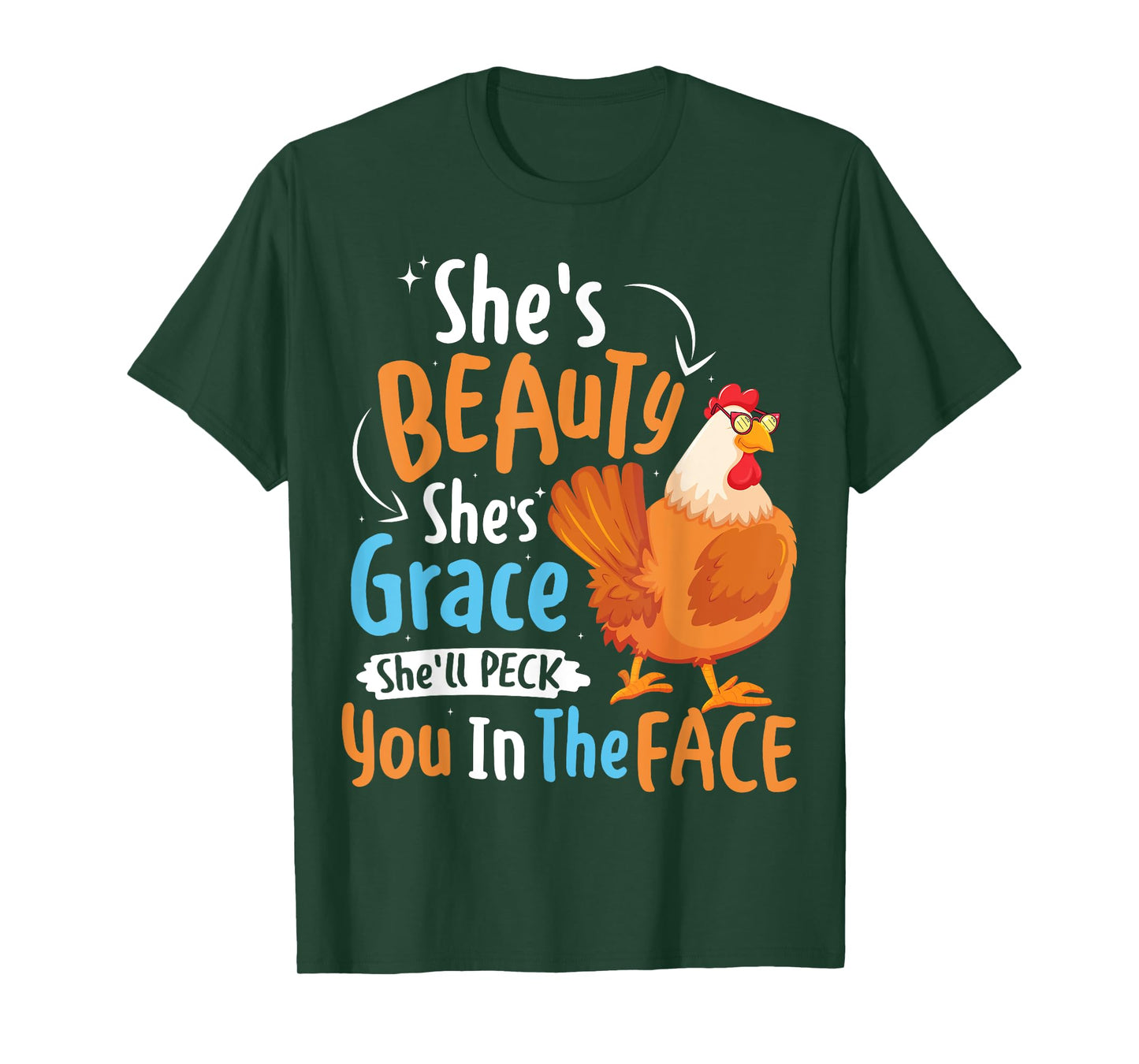She's Beauty She's Grace Funny Poultry Chicken Farmer Lovers T-Shirt
