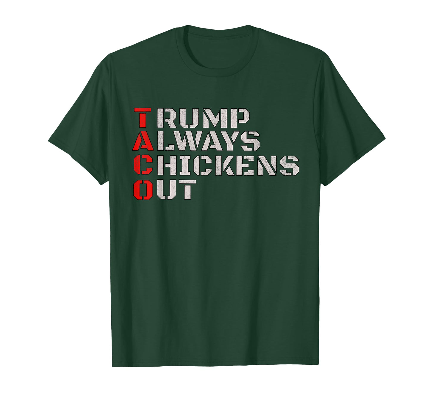 Taco Humor, Trump Always Chickens Out T-Shirt