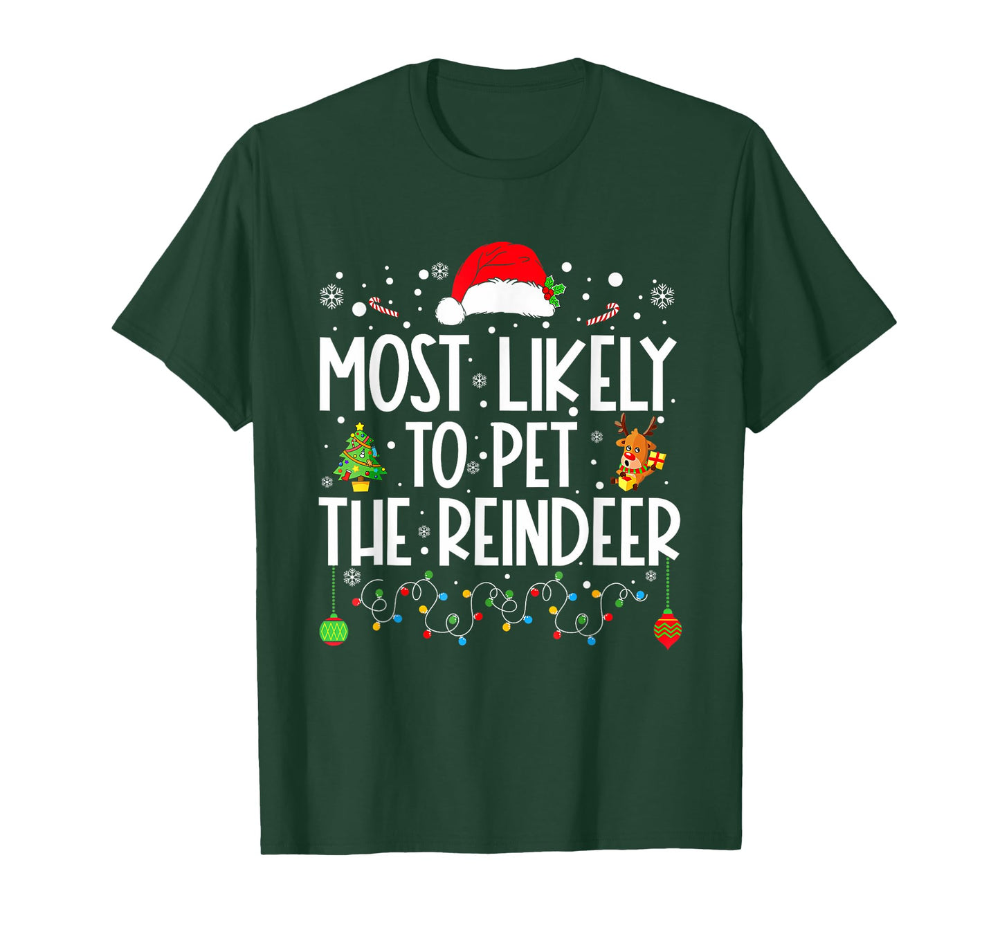 Most Likely To Pet The Reindeer Funny Christmas T-Shirt