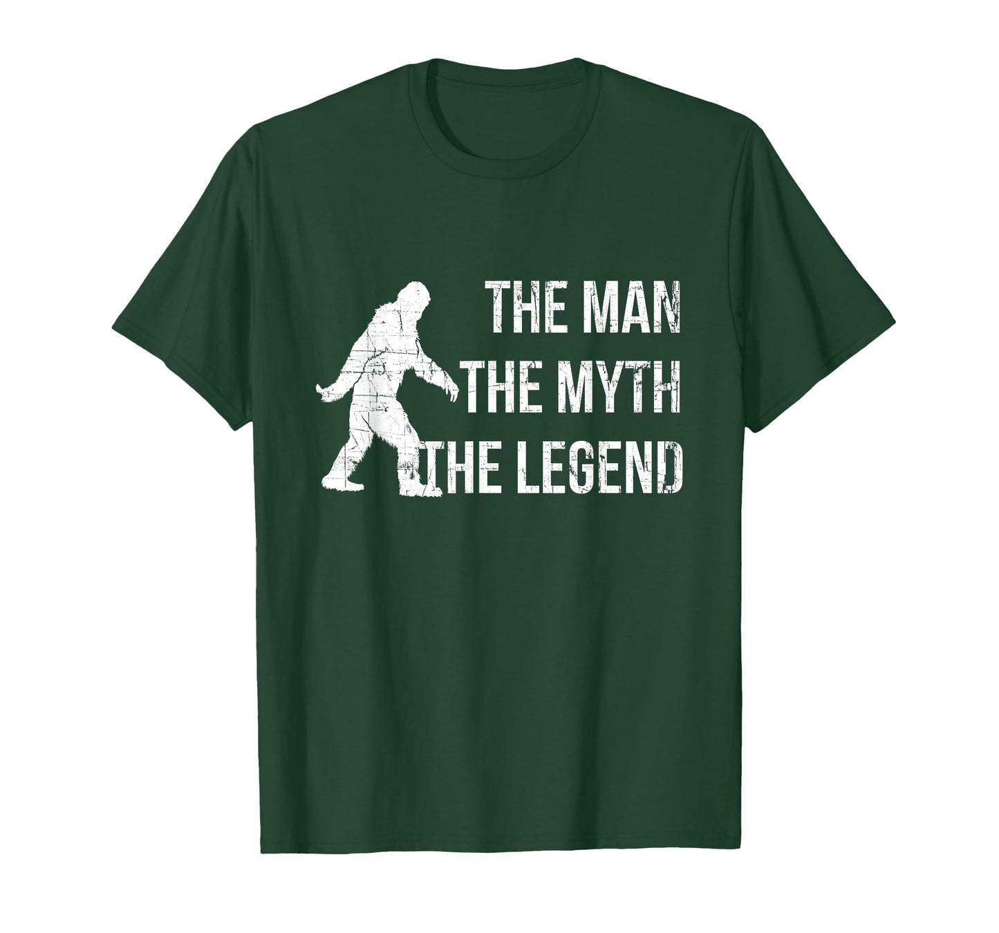 Best Bigfoot Sasquatch Shirt - The Man The Myth The Legend T-Shirt