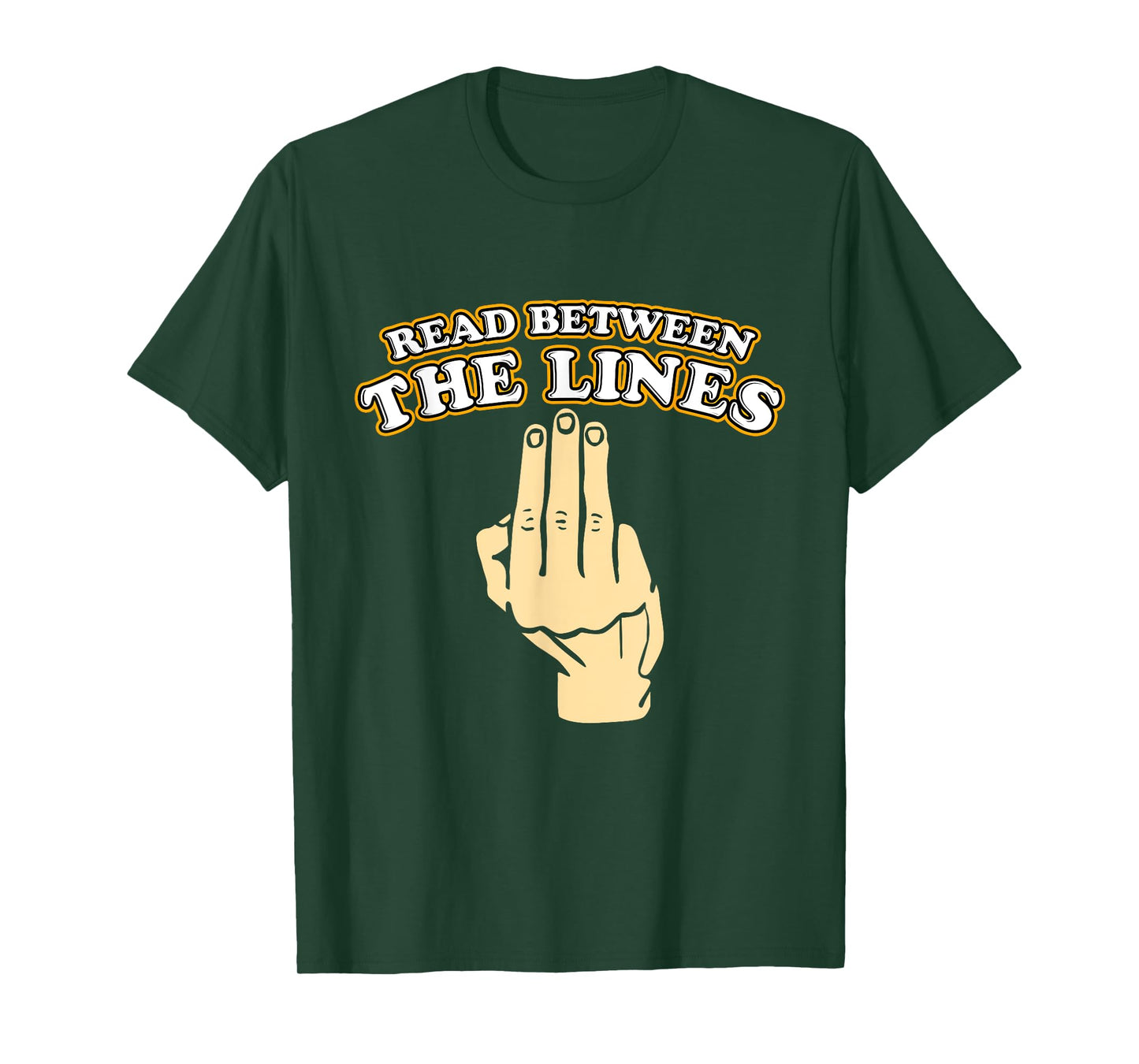 Funny Read Between The Lines Middle Finger T-Shirt