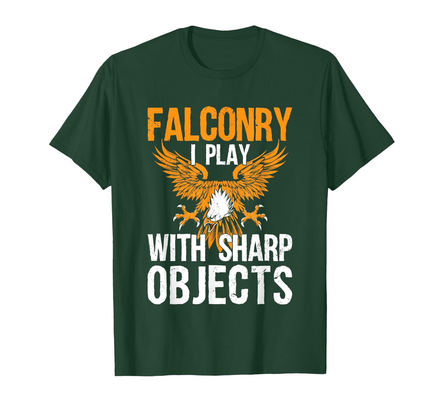 Falconry I Play With Sharp Objects Falconer Hawking T-Shirt