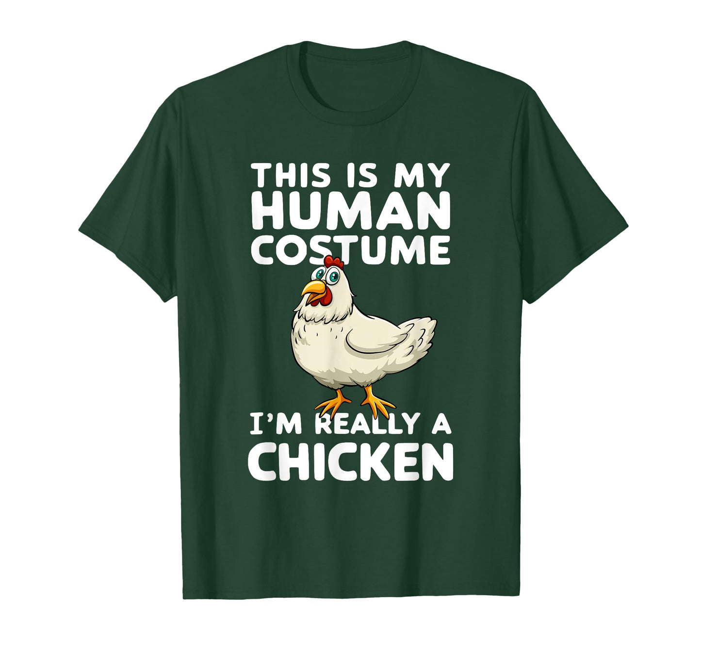 This Is My Human Costume I'm Really A Chicken Halloween T-Shirt