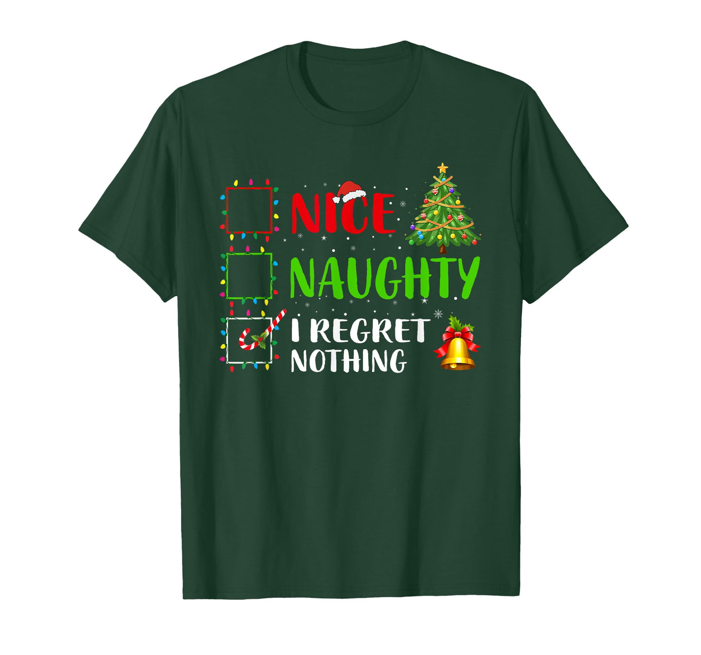 Nice Naughty I Regret Nothing Funny Xmas Family Men Women T-Shirt