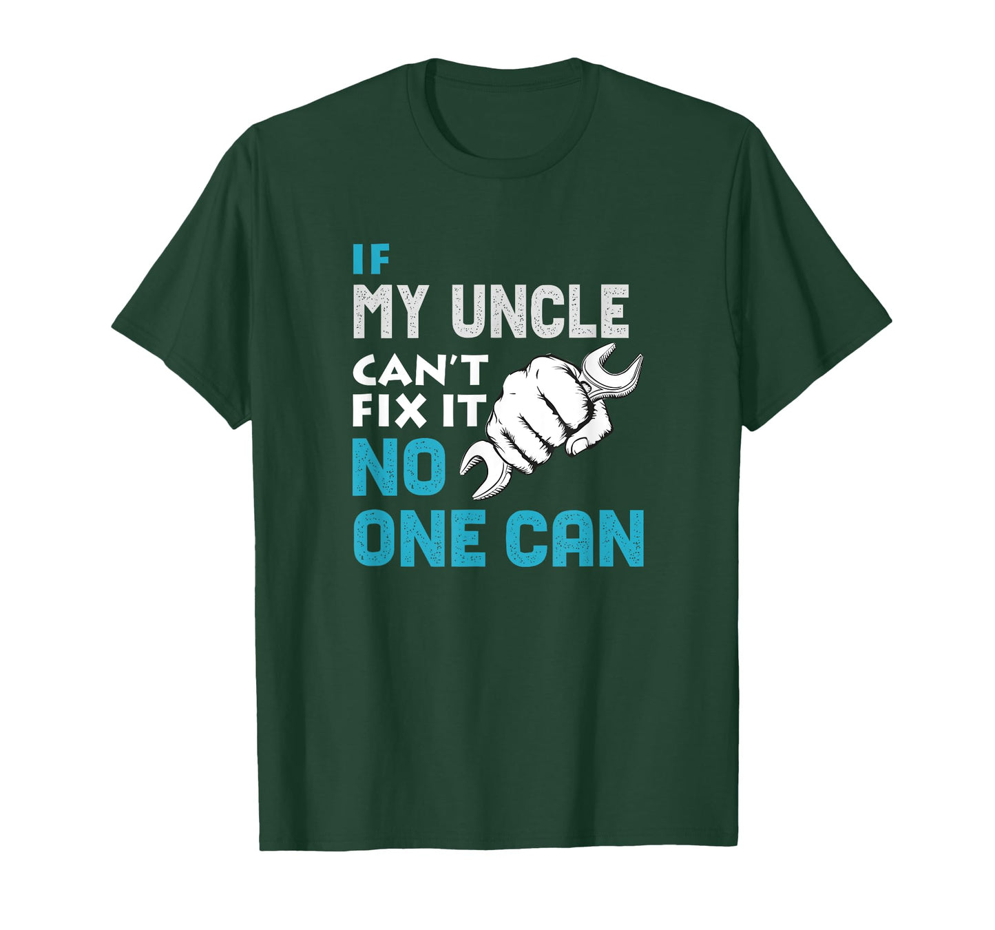 If my uncle cant fix it no one can Father's Day T-Shirt Gift T-Shirt