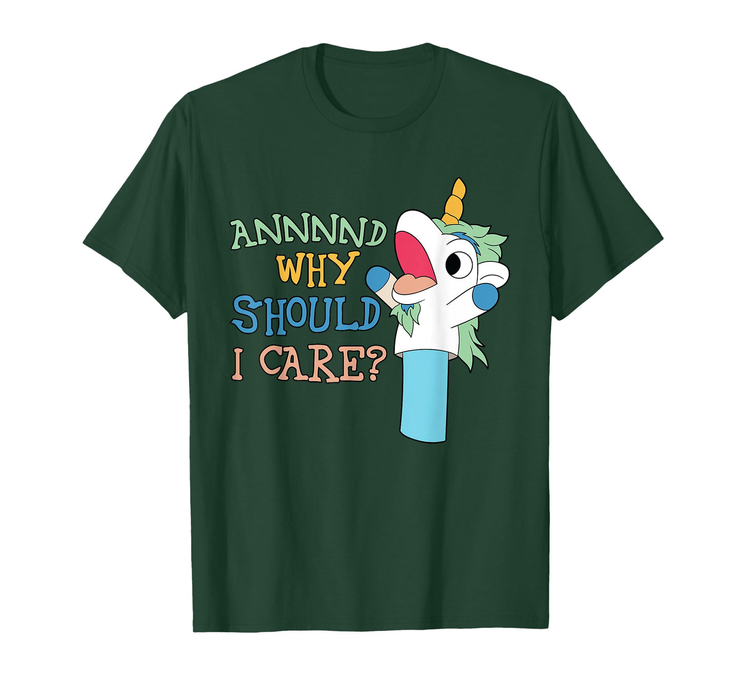 Care Funny Sarcastic Unicorn Costume Party Why Should T-Shirt