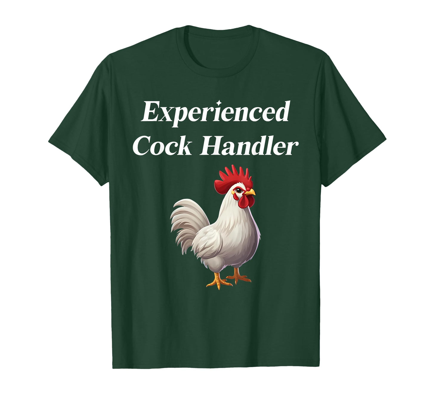 Funny Chicken Experienced Cock Handler T-Shirt