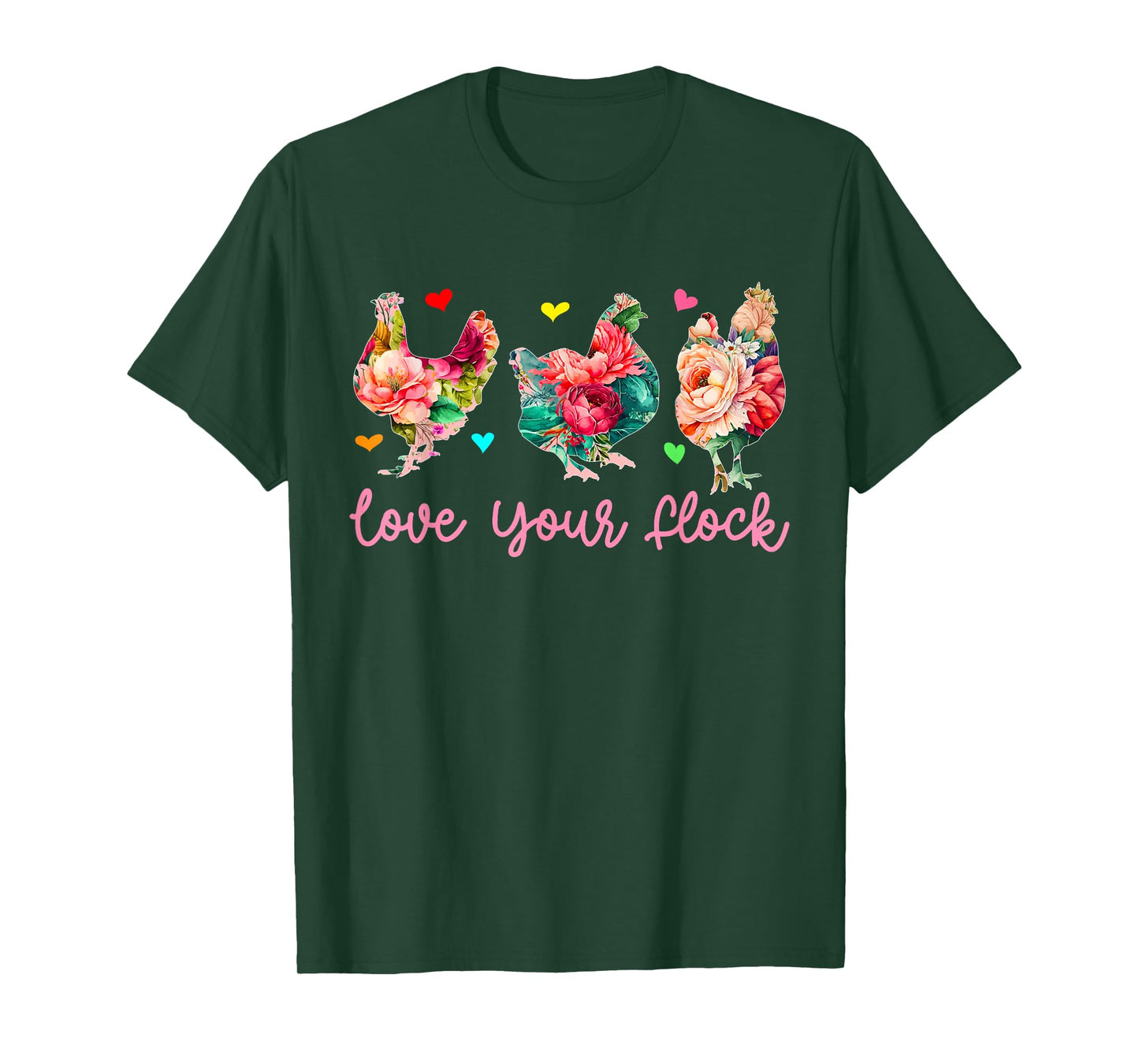 Love Your Flock Three Floral Chickens Farmer Lover Family T-Shirt