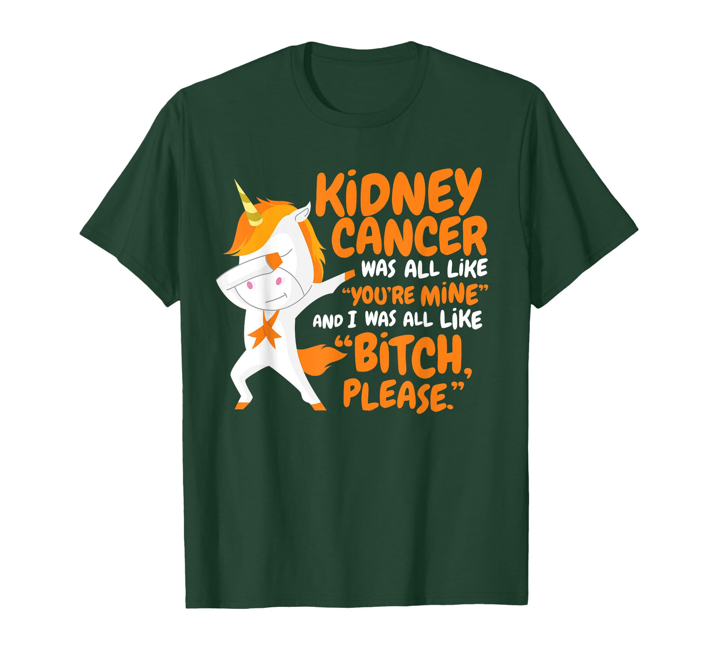 Kidney Cancer Survivor Funny Quote Dabbing Unicorn | Gift T-Shirt