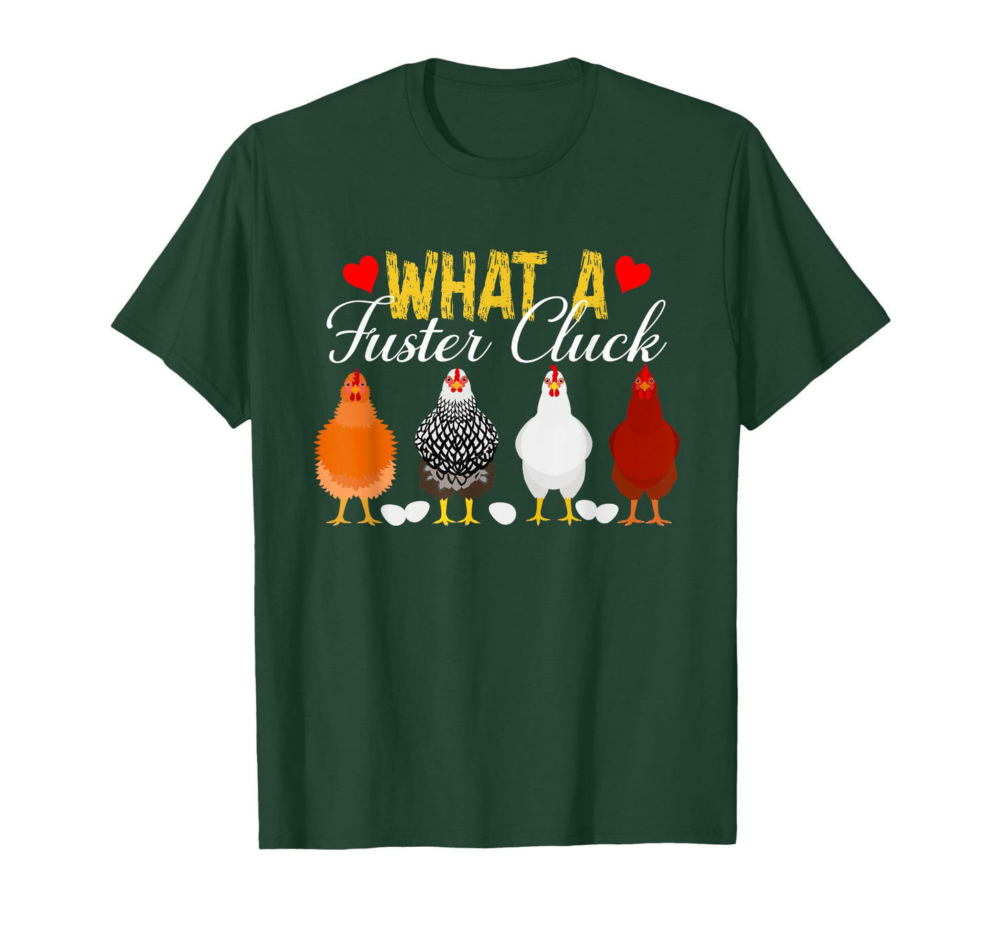 What A Fuster Cluck Funny Chicken Apparel T-Shirt