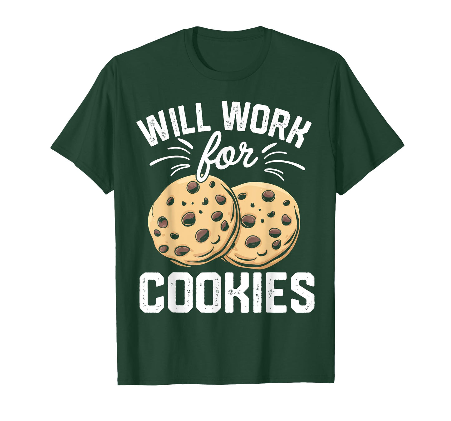 Will Work For Cookies T-Shirt