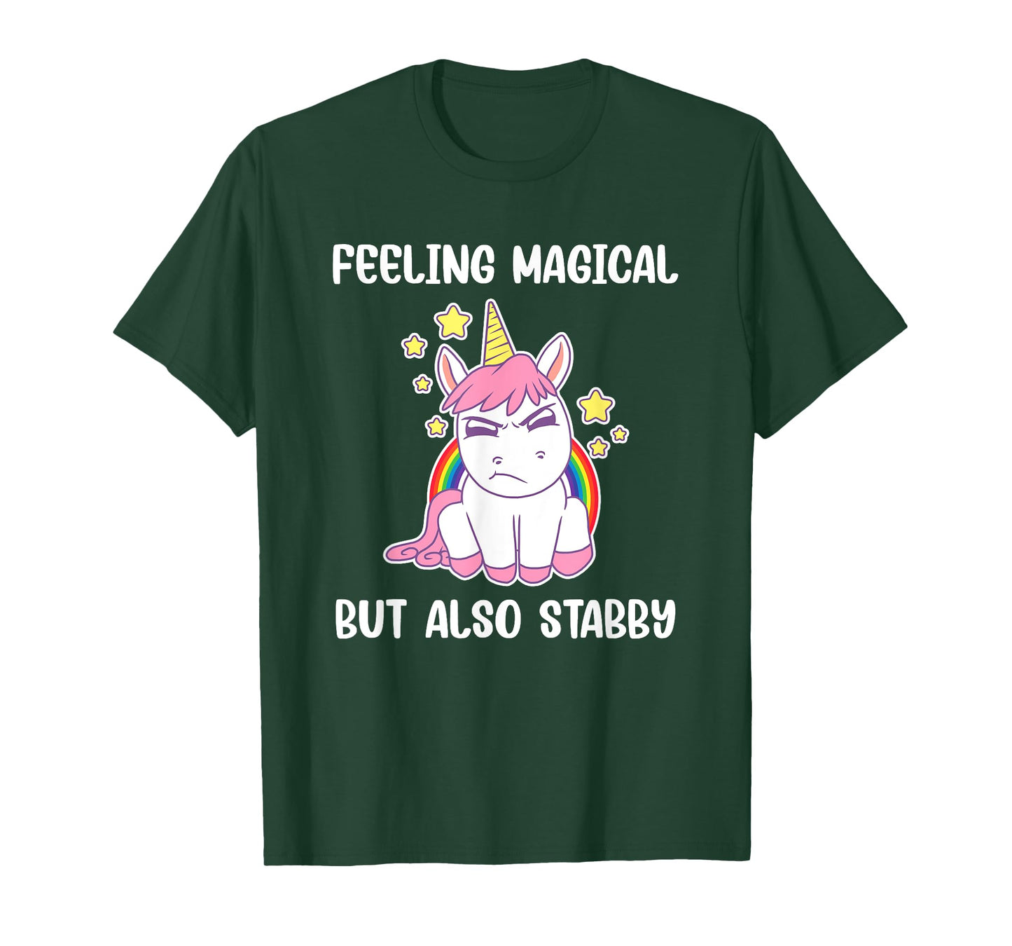 Feeling Magical But Also Stabby Rainbow Unicorn Gift T-Shirt