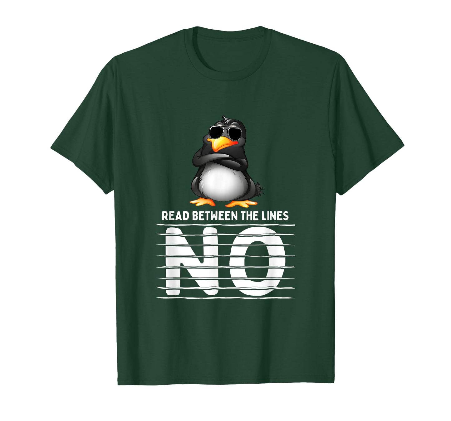 Funny Read Between The Lines Penguin Says No Funny Sarcasm T-Shirt
