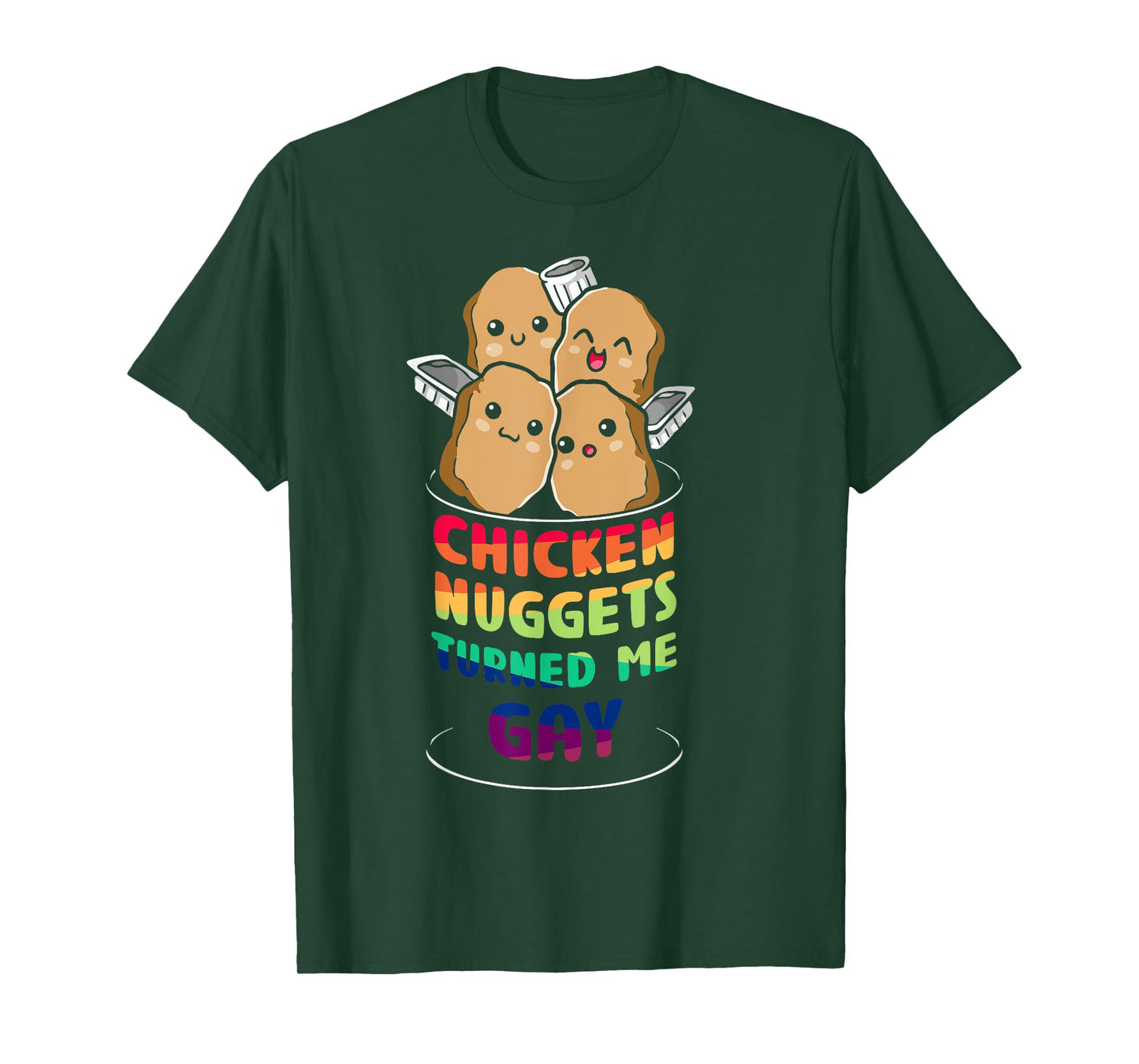 Chicken nuggets turned me gay T-Shirt