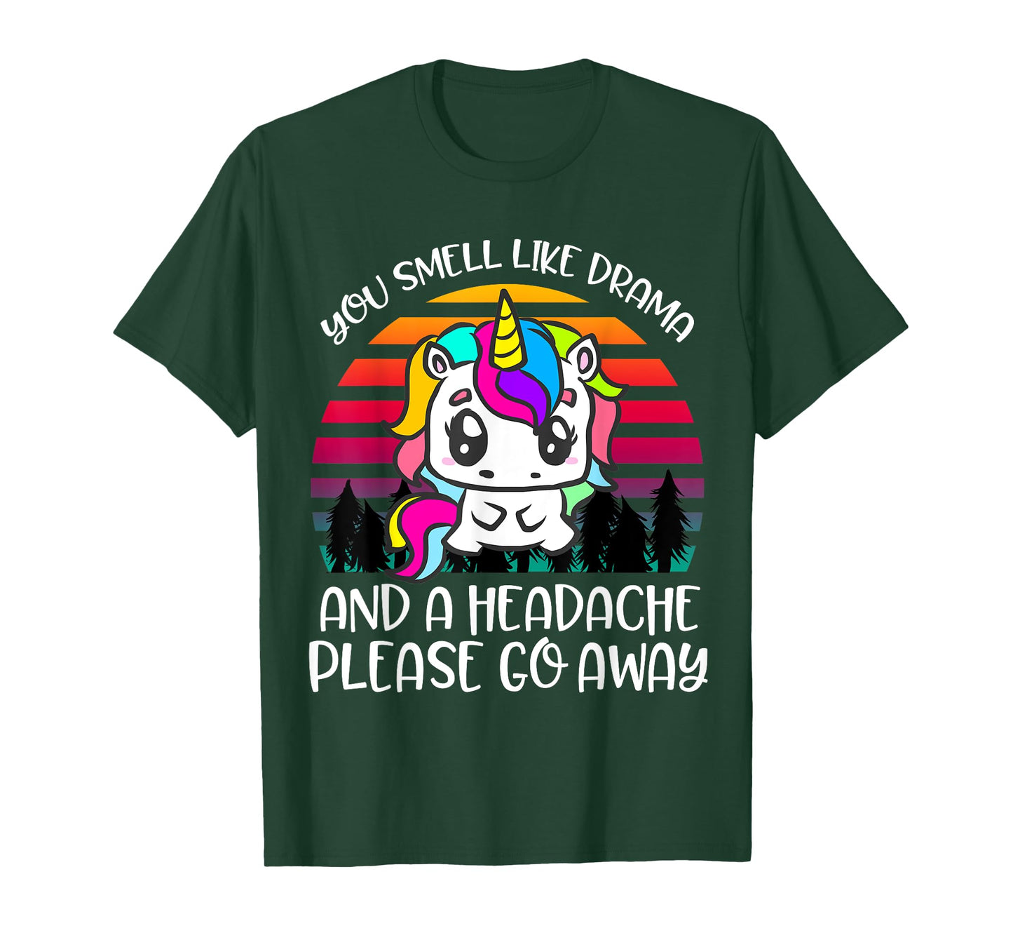 You Smell Like Drama And Headache Please Go Away Unicorn T-Shirt