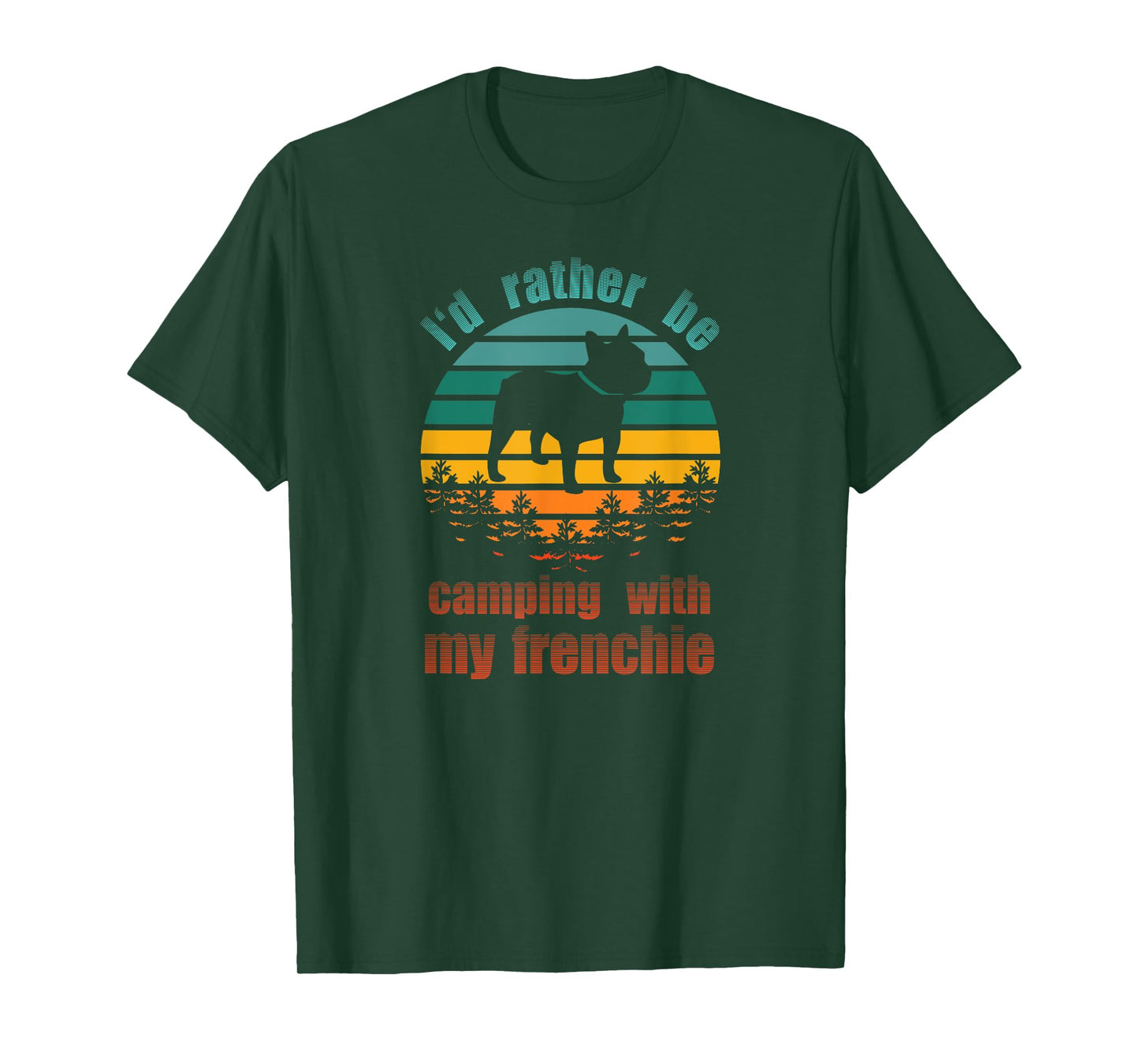 Retro I'd Rather Be Camping With My Frenchie Funny Bulldog Men Women Kids T-Shirt