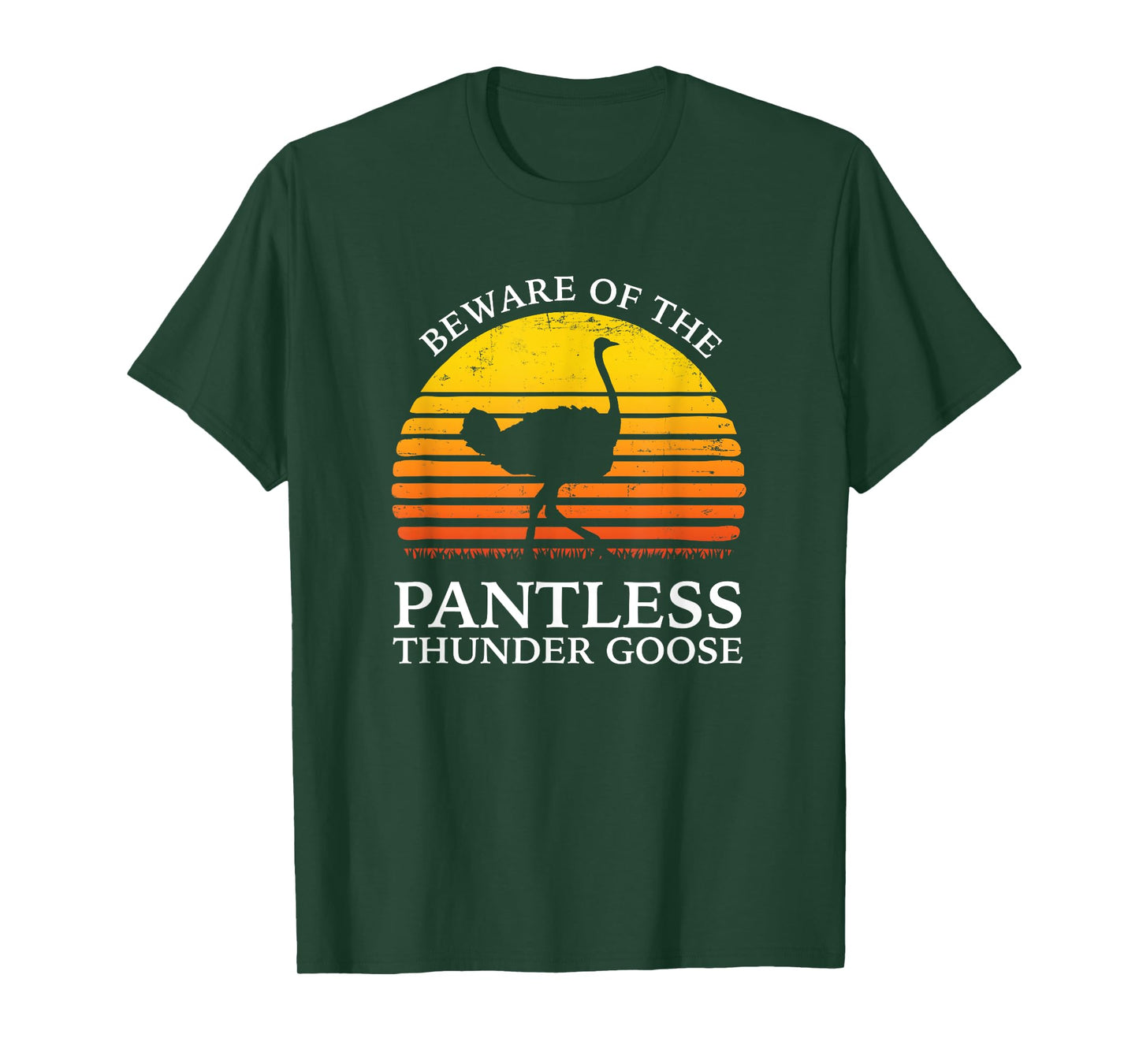 Beware Of The Pantless Thundergoose funny animal T-Shirt T-Shirt