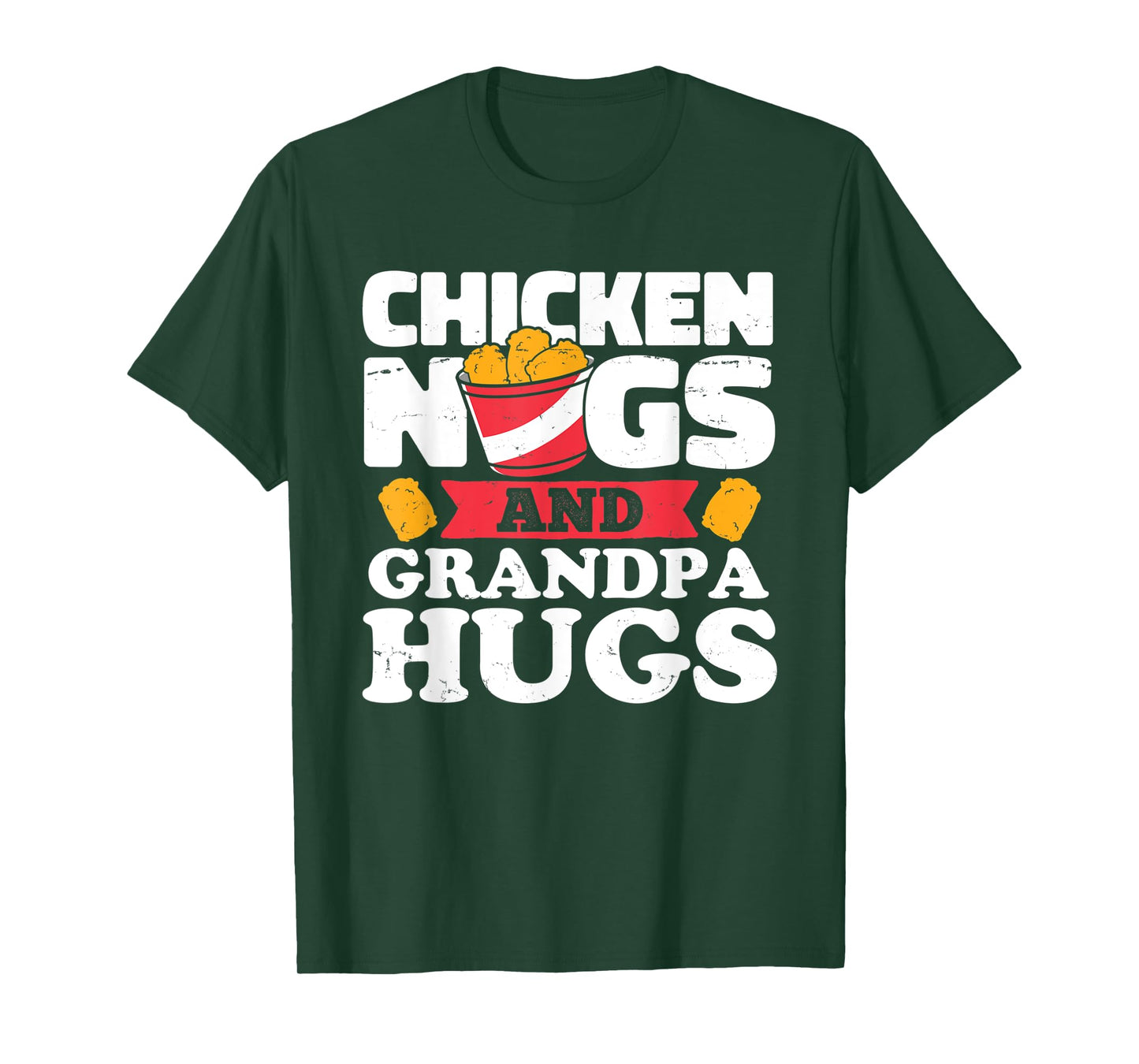 Chicken Nugs And Grandpa Hugs Funny Chicken Nugget Lover T-Shirt