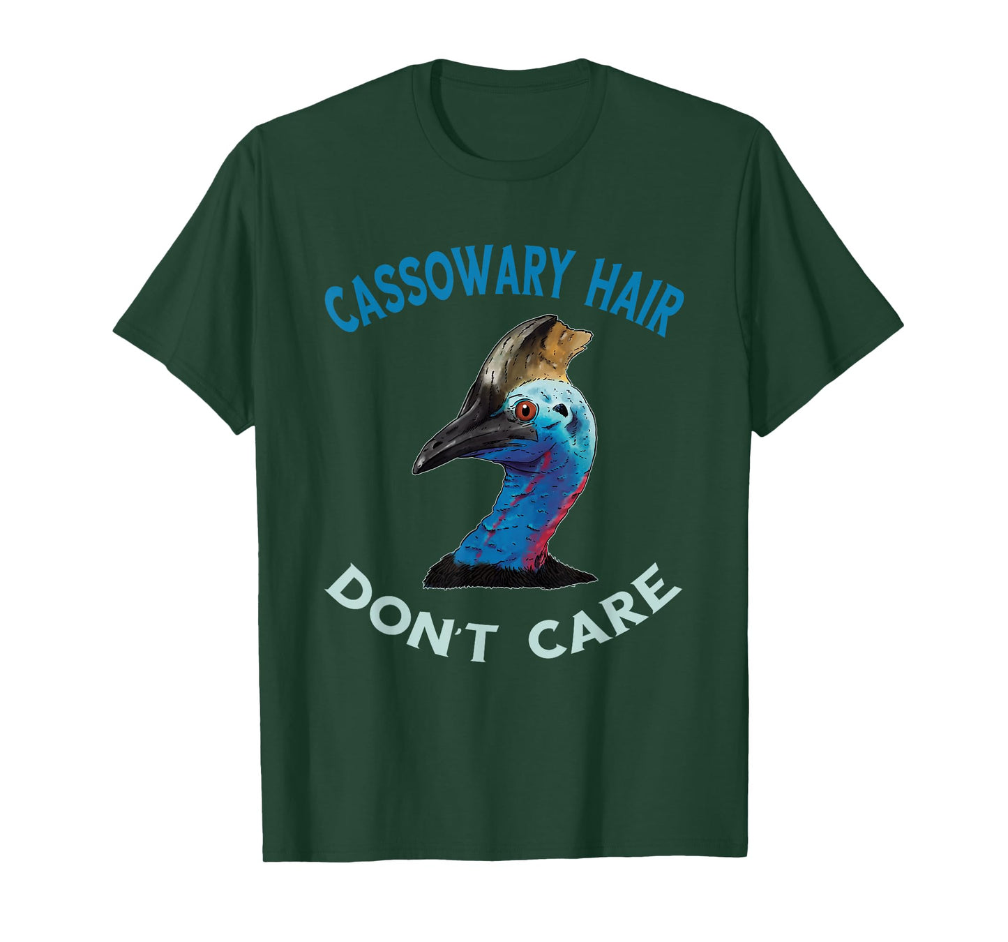 Cassowary Hair Don't Care Casque Cassowary Bird T-Shirt