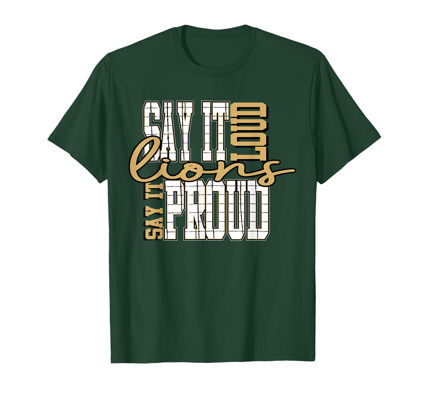 Say it Loud and Proud Lions Gold Lion Pride School Spirit T-Shirt