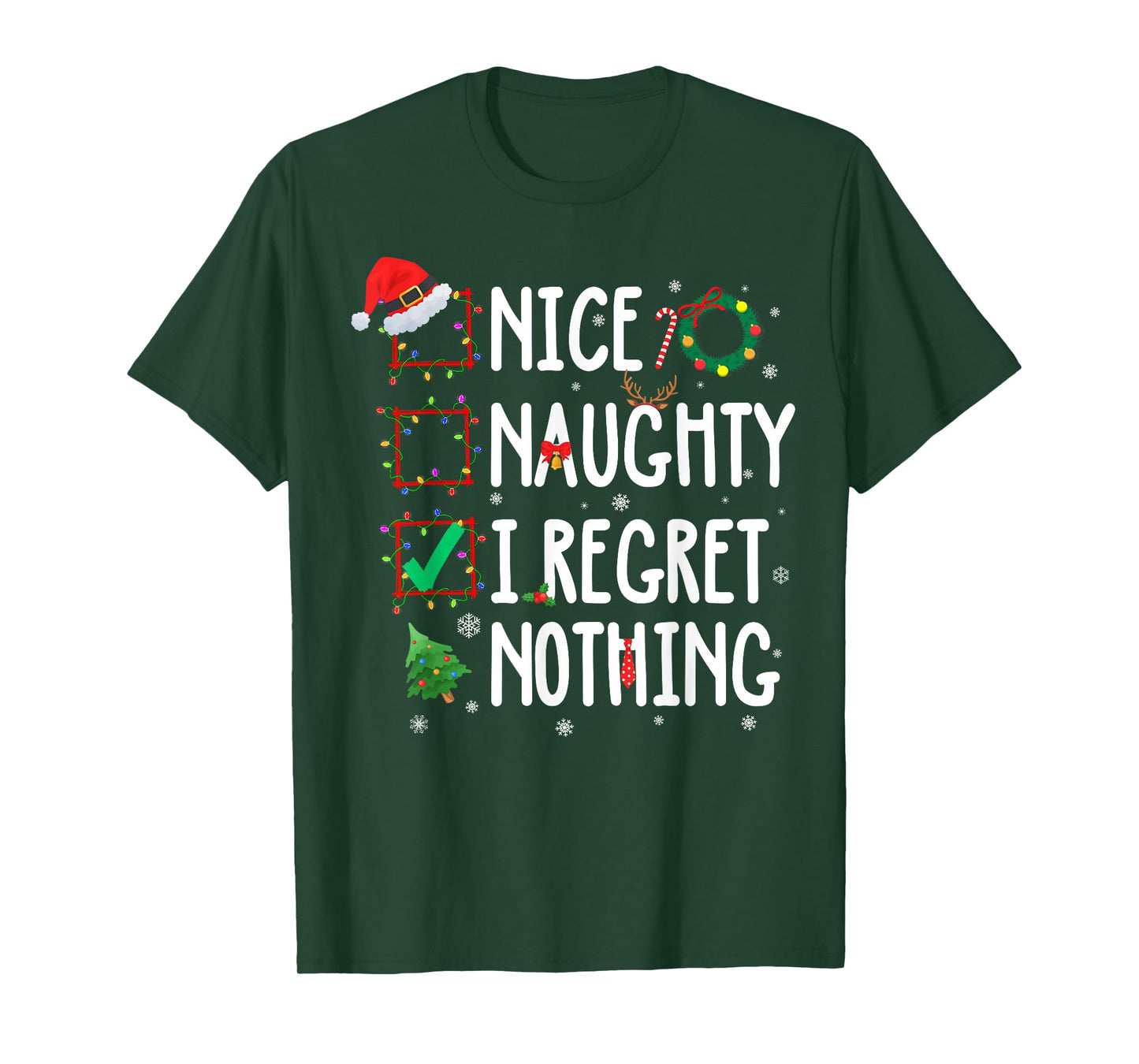 Christmas List Nice Naughty I Regret Nothing Funny Xmas T-Shirt