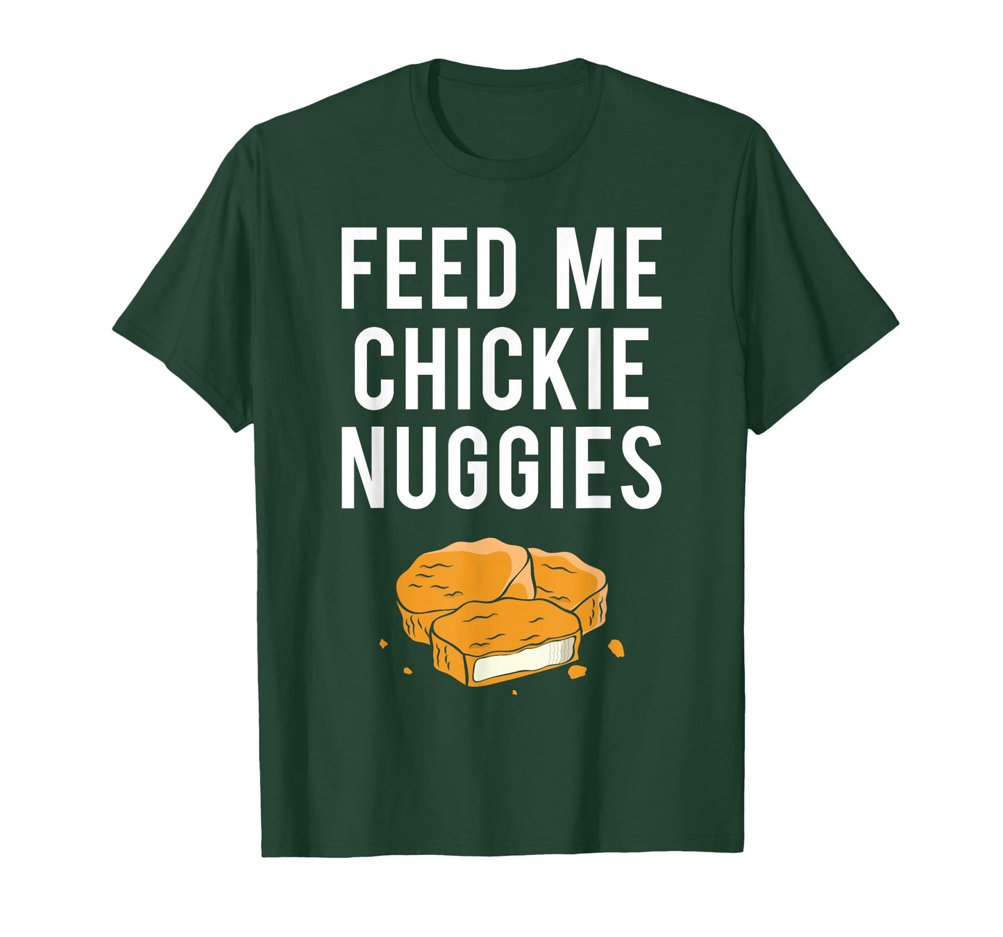 Chickie Nuggies Funny T-Shirt