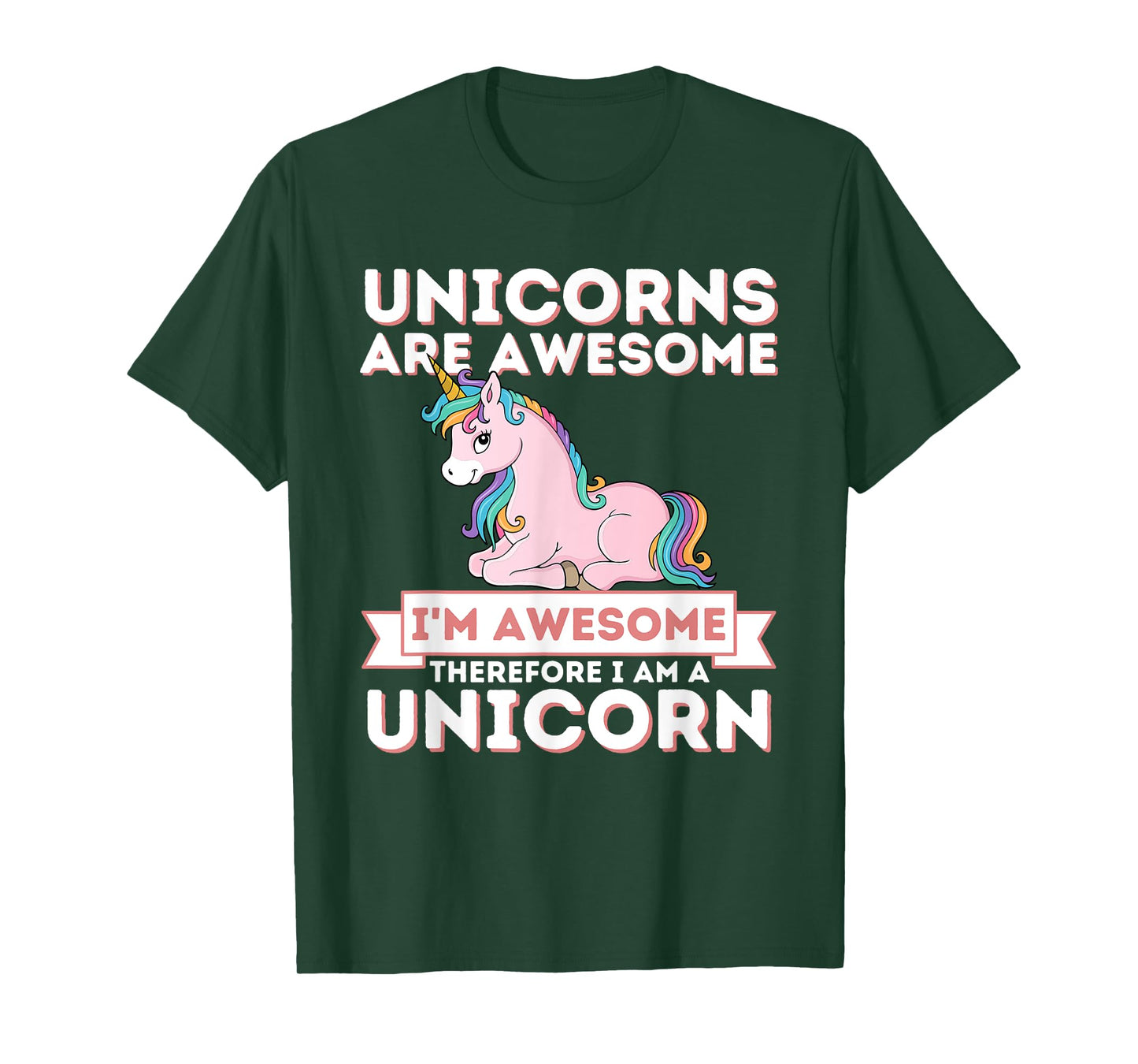 Unicorns Are Awesome I'm A Unicorn - Funny Rainbow Unicorn T-Shirt