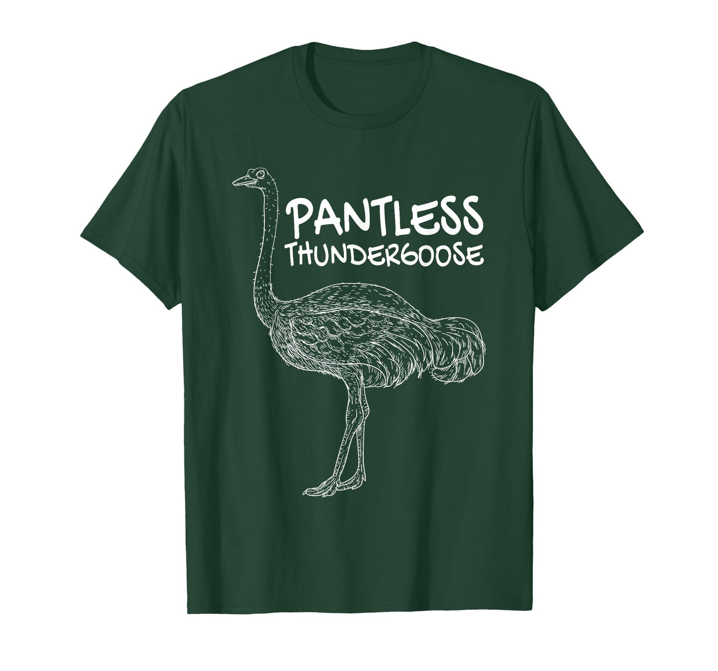 Pantless Thundergoose Funny Hilarious Ostrich Joke Lovers T-Shirt