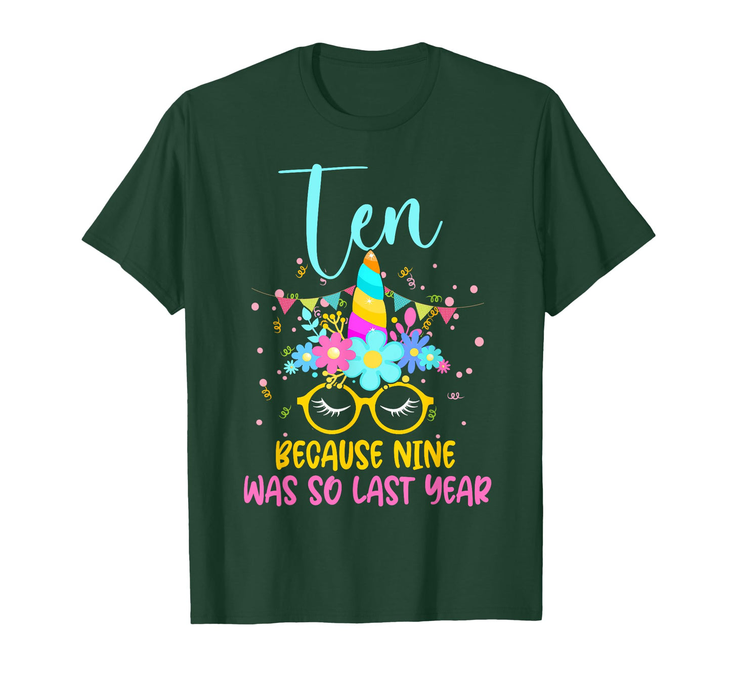 Ten Because Nine Was So Last Year Unicorn 10th Birthday T-Shirt