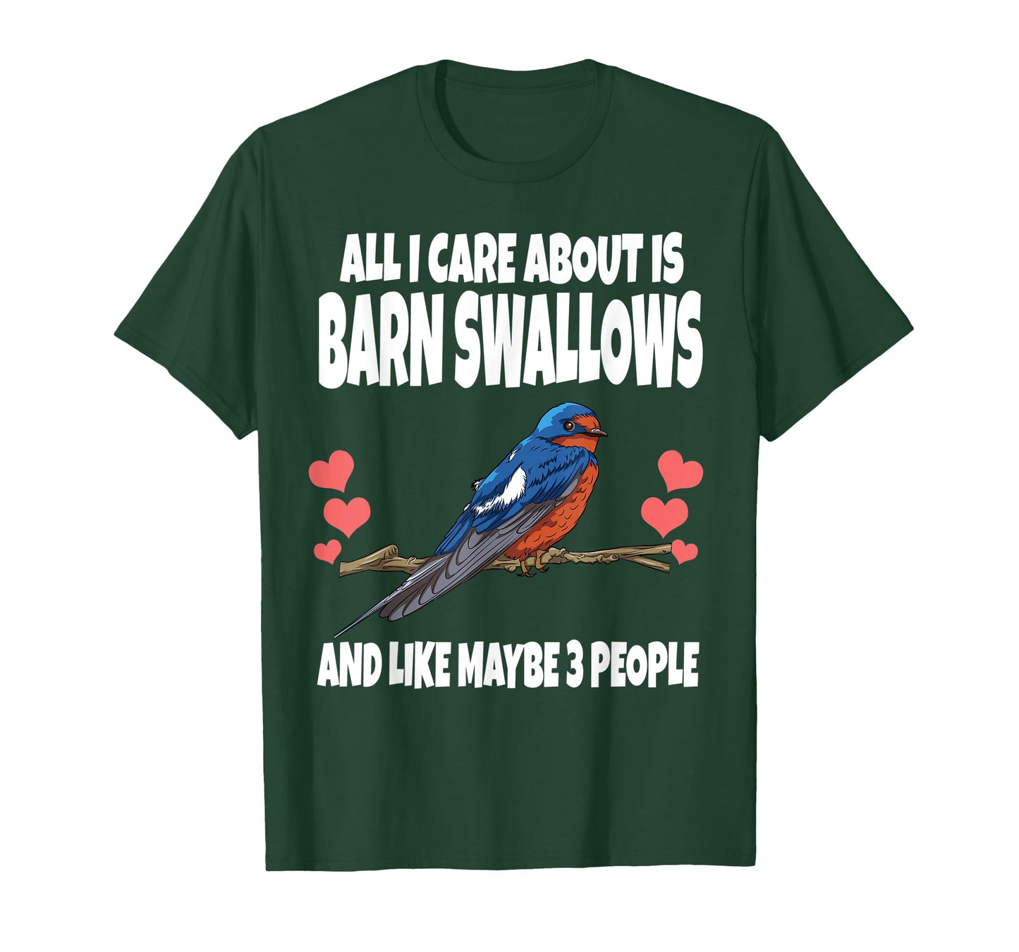 All I Care About Is Barn Swallows And Like Maybe 3 People T-Shirt