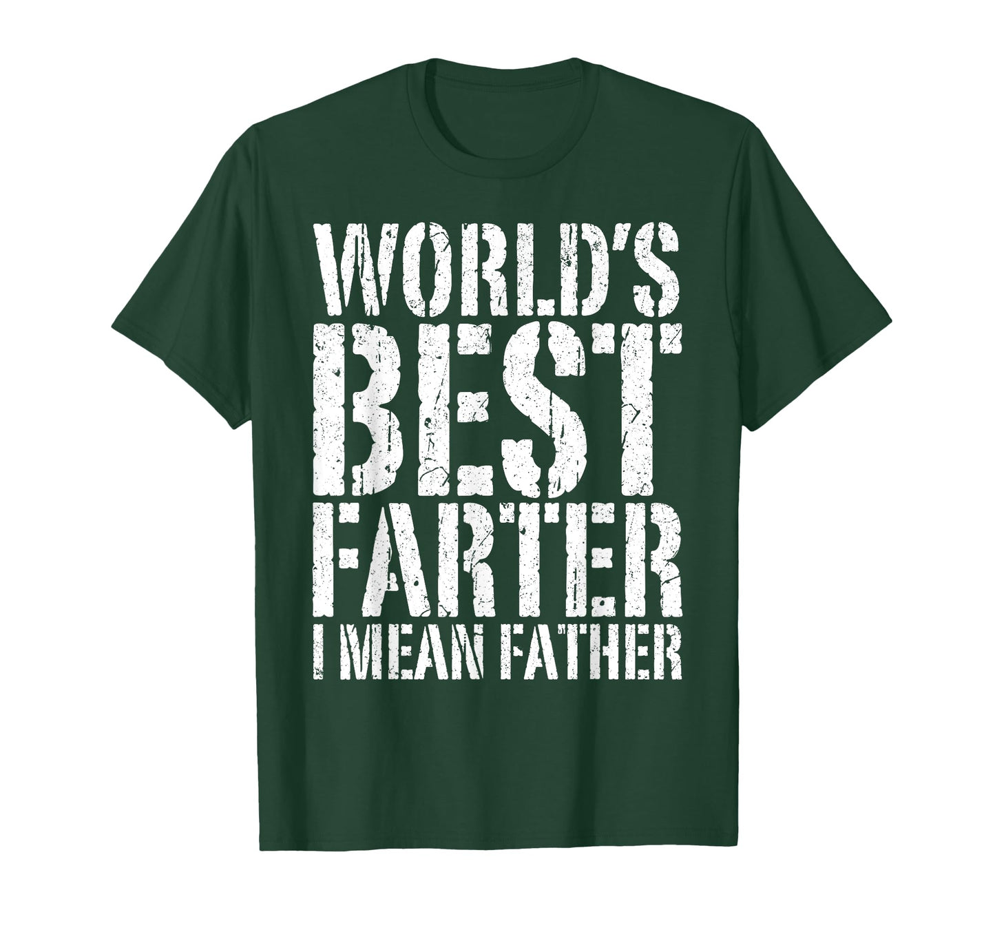 World's Best Farter I Mean Father Shirt Men Fathers Day T-Shirt