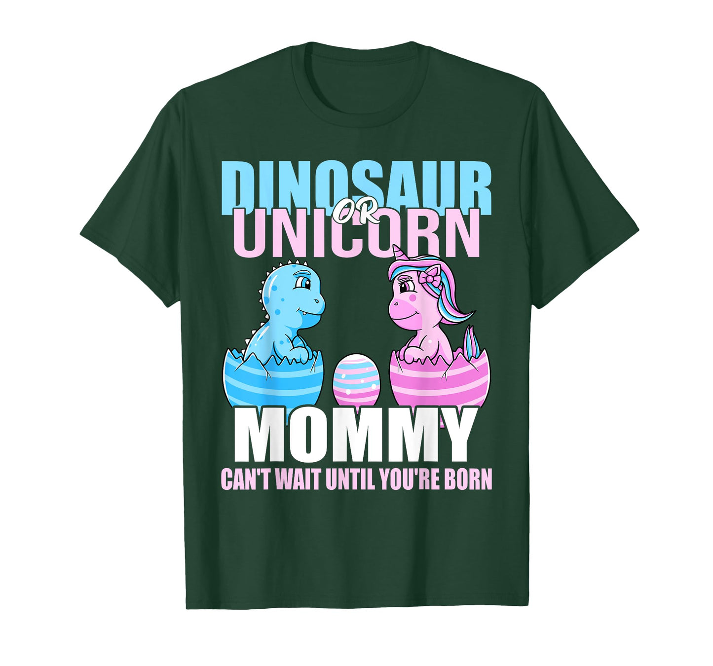 Dinosaur Or Unicorn Until You're Born Mommy Gender Reveal T-Shirt