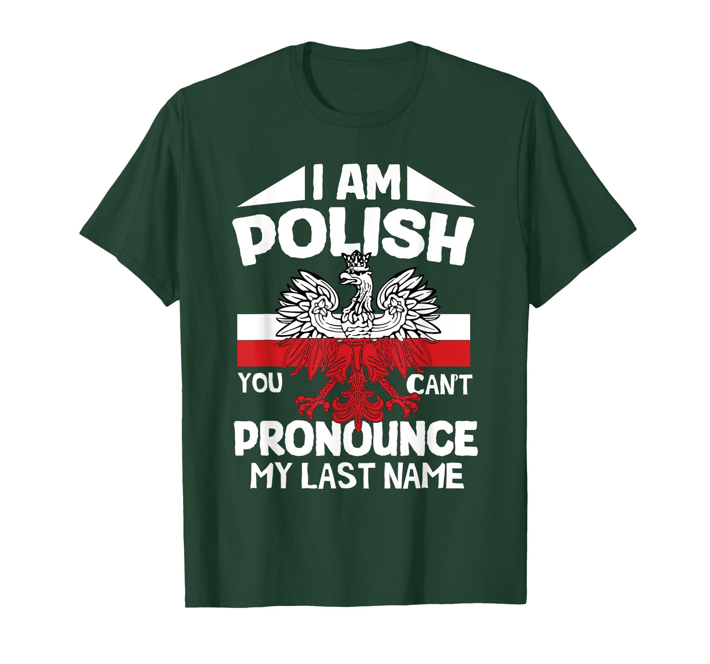 I’m polish you can’t pronounce my last name poland polish T-Shirt