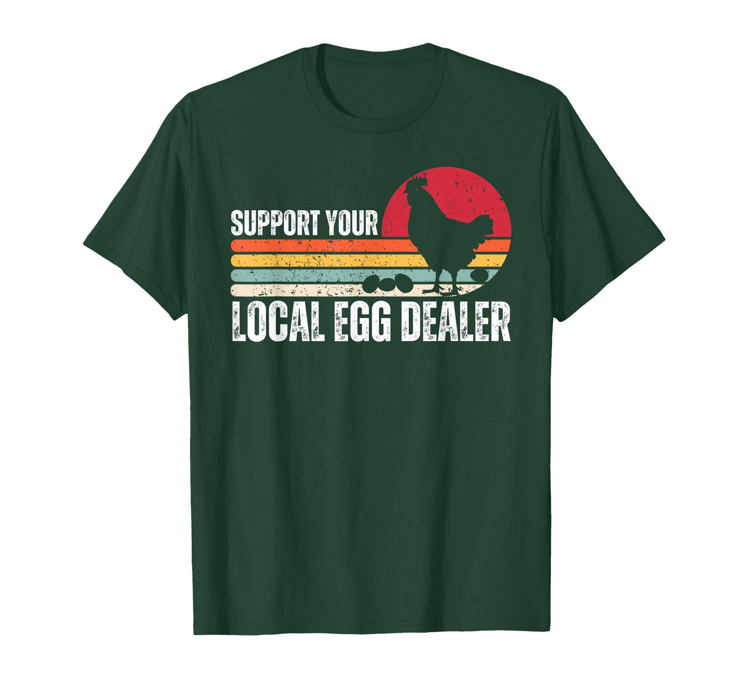 Support Your Local Egg Dealers Chicken Lover Farm Farmer T-Shirt