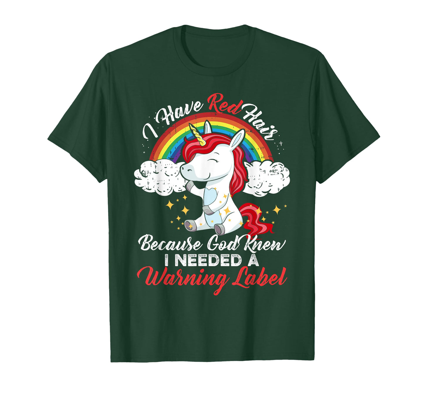 I Have Red Hair Because God Knew I Needed A Warning Label T-Shirt