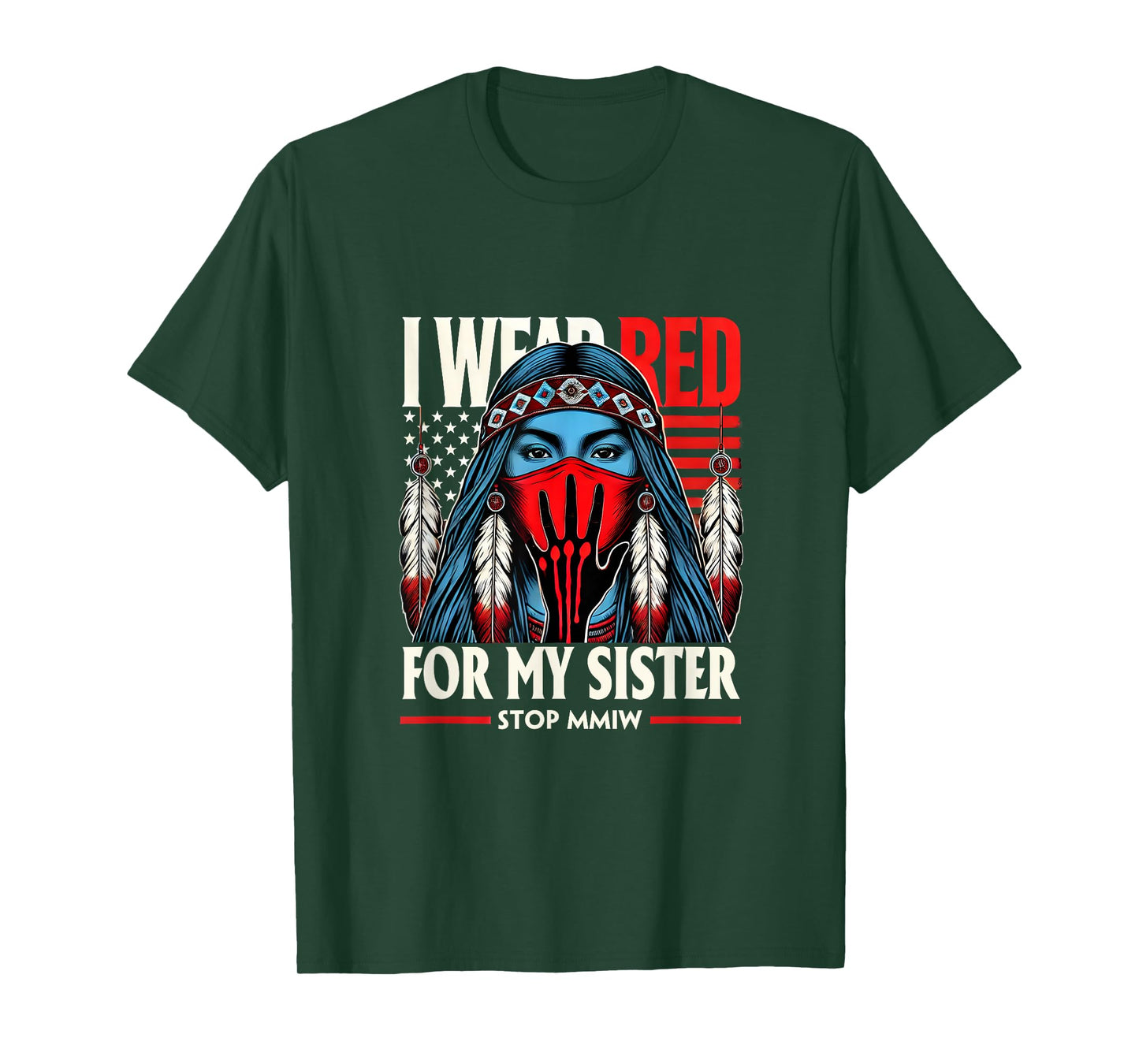 Red Hand Indian Blood I Wear Red For My Sister Stop MMIW T-Shirt