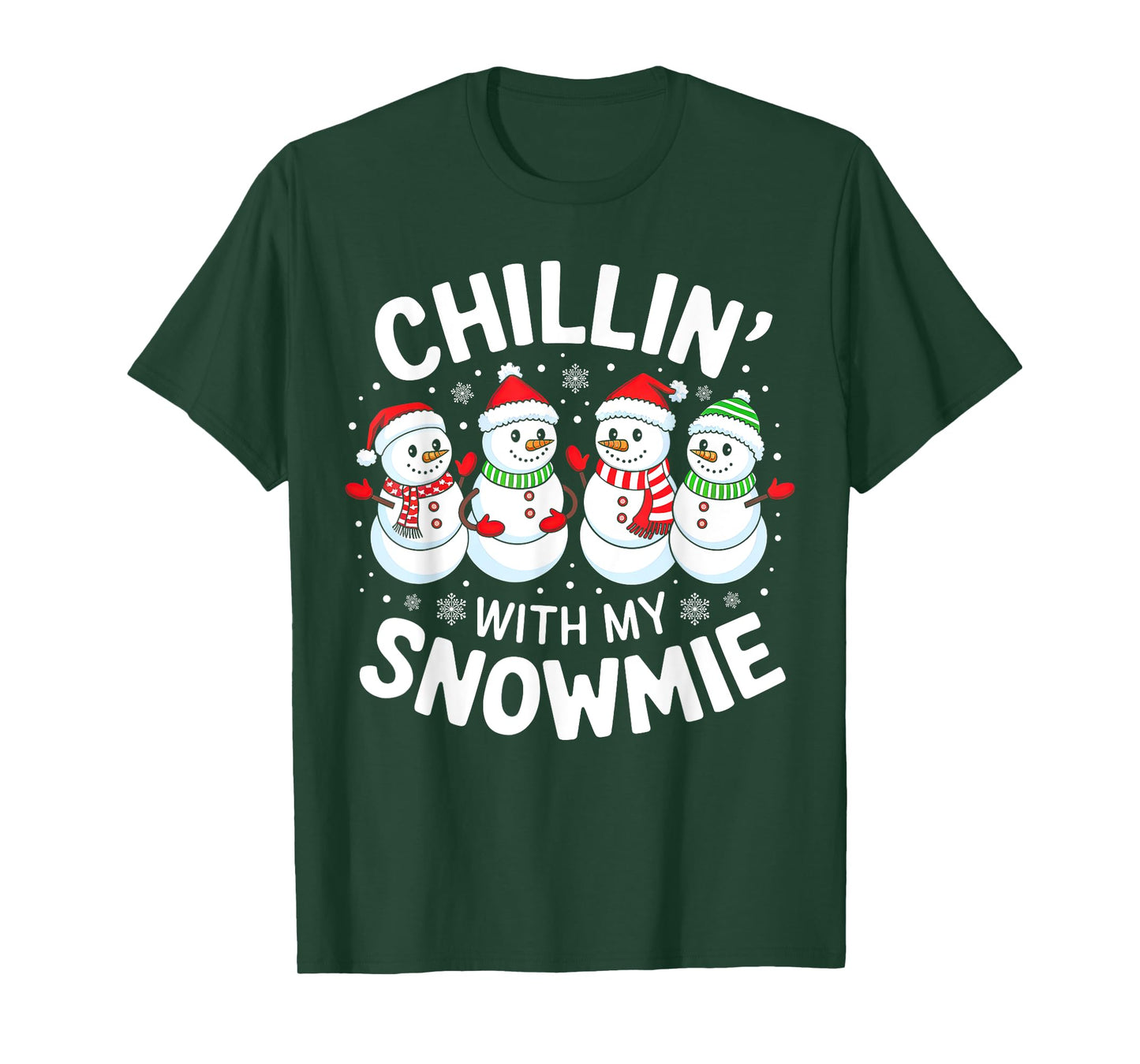 Snowman Christmas Chillin' With My Snowmie Men Women Kids T-Shirt