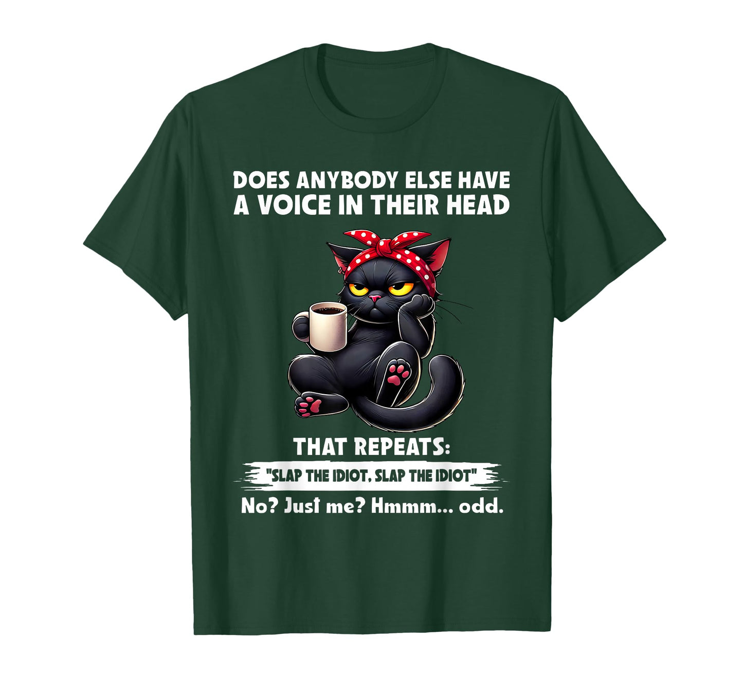 Does Anybody Else Have A Voice in Their Head That Repeats T-Shirt